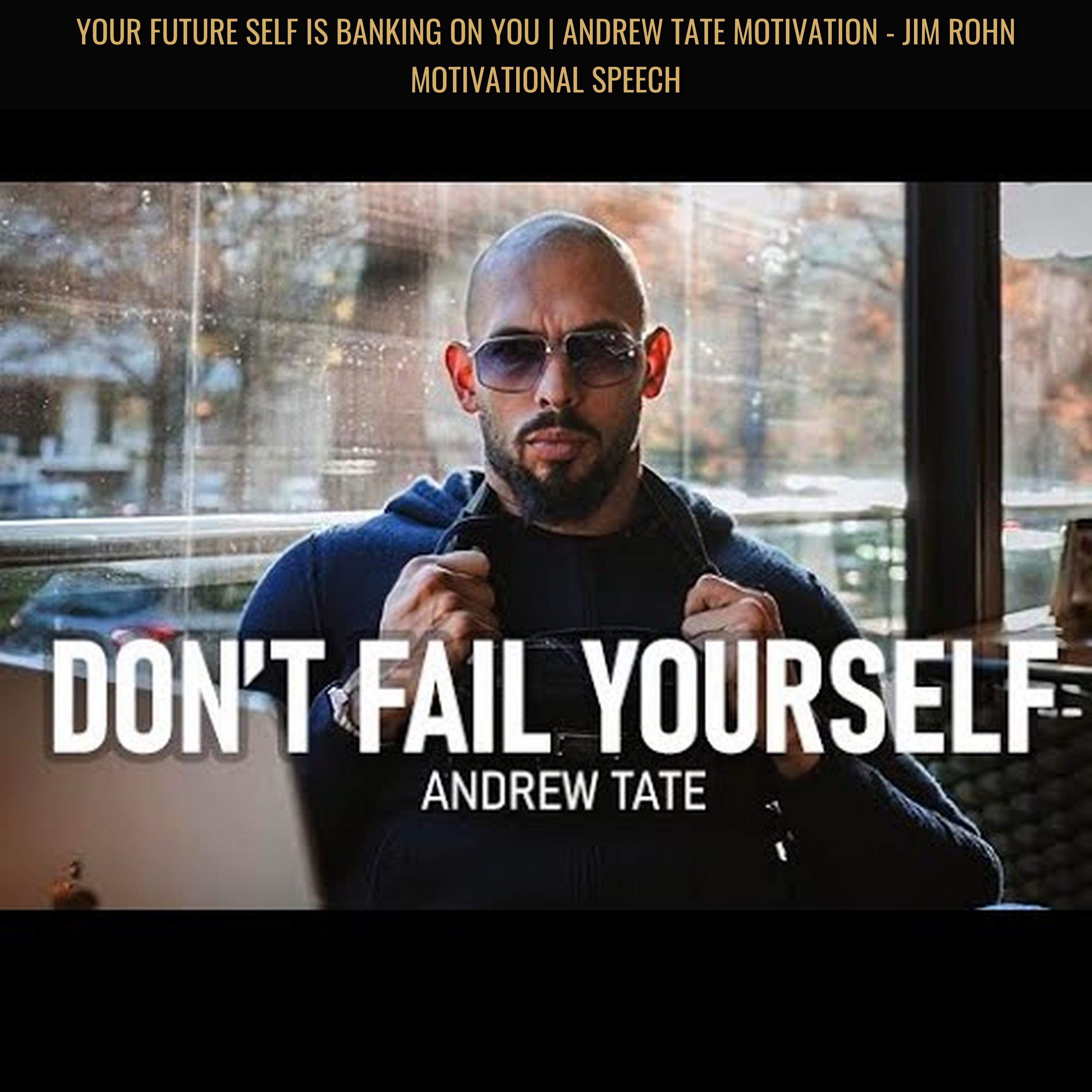 YOUR FUTURE SELF IS BANKING ON YOU | Andrew Tate Motivation - Jim Rohn Motivational Speech