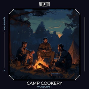 Camp Cookery | Woodcraft episode artwork