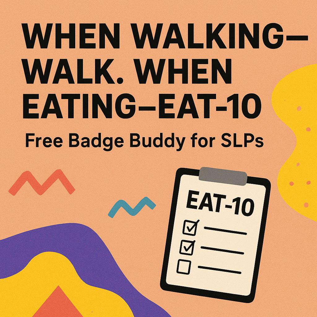 When walking-walk. When eating, Eat-10