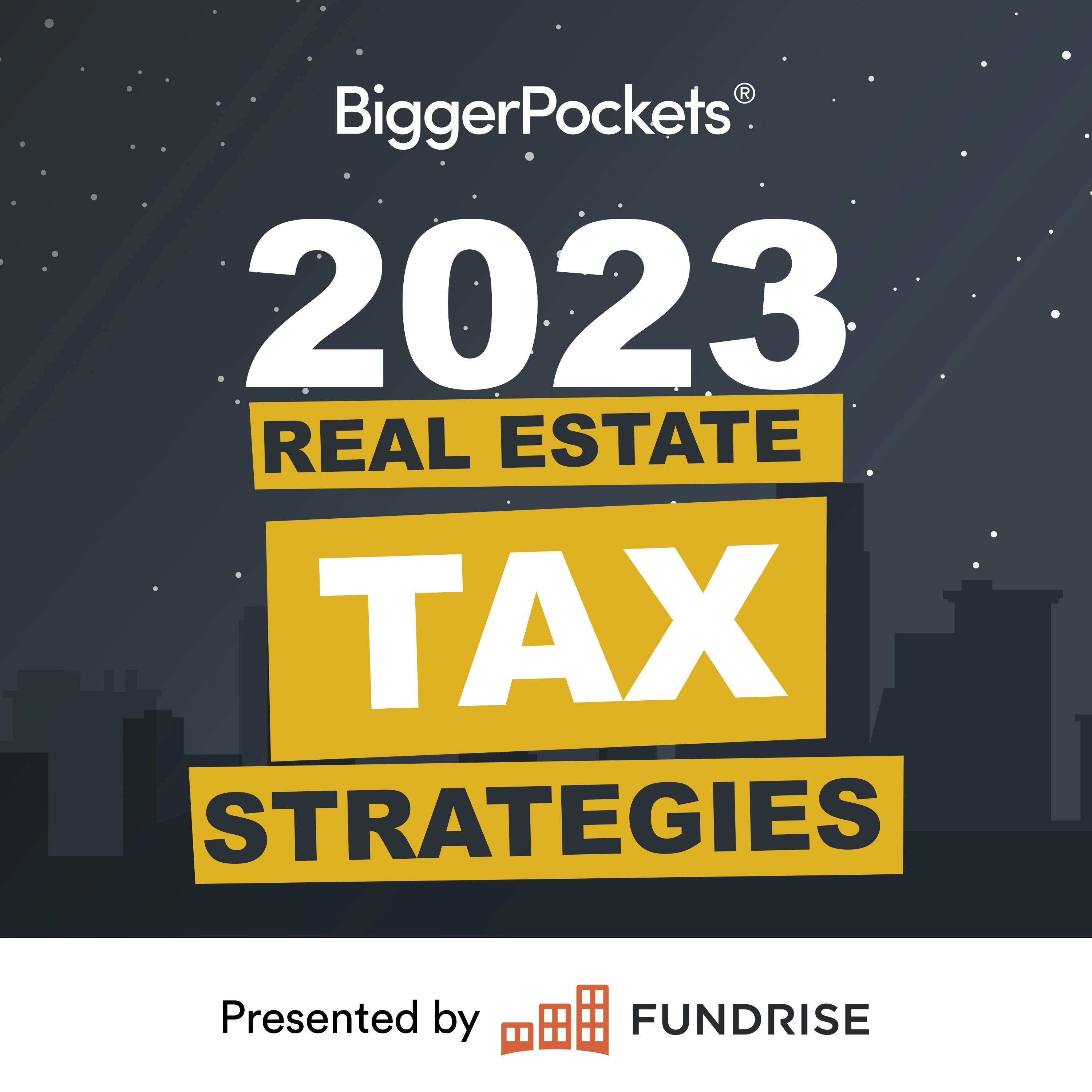 64: 2023 Real Estate Taxes: Write-Offs, Loopholes, and How to Pay Less Next Year