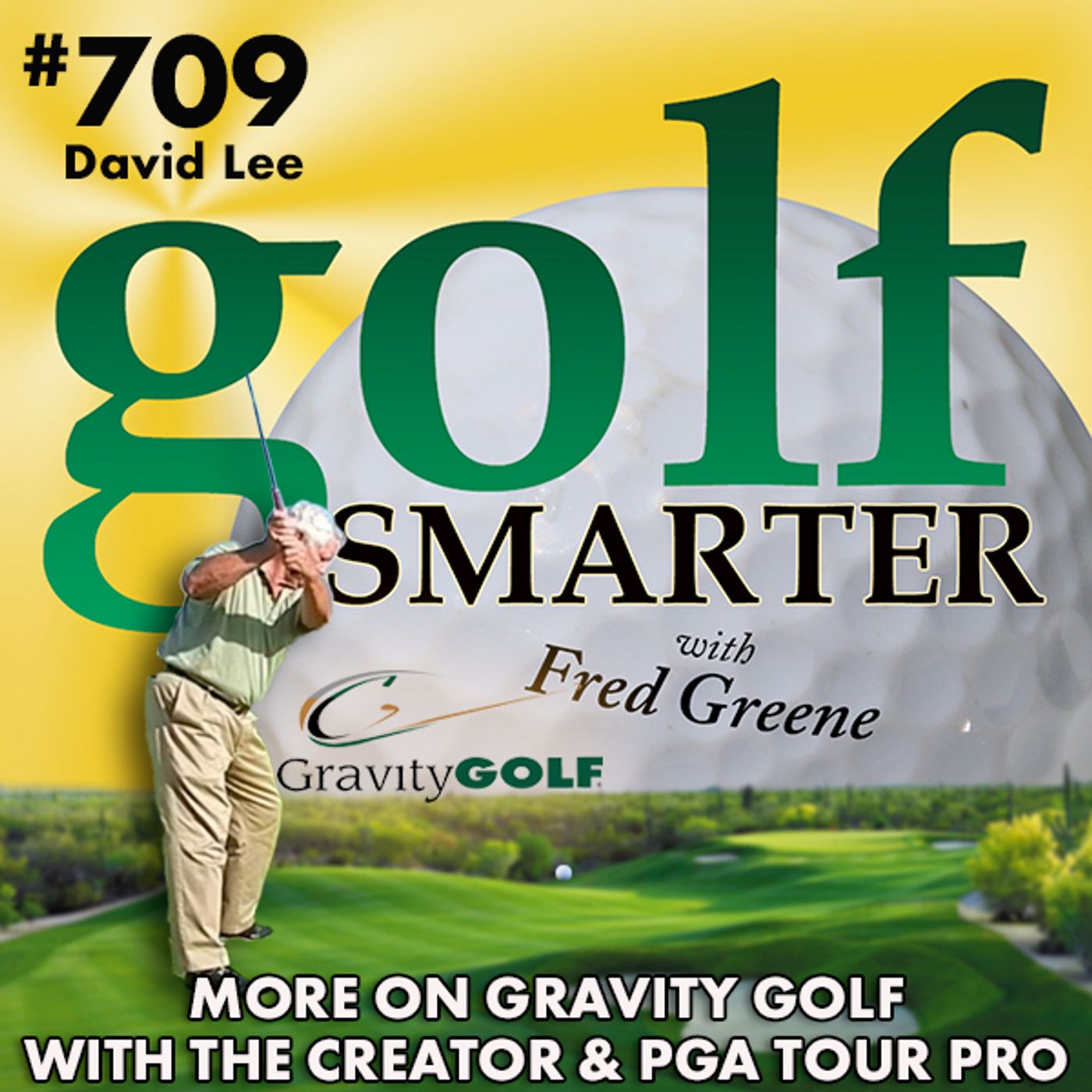 More on Gravity Golf with the Founder and Former PGA Tour Pro, David Lee episode artwork