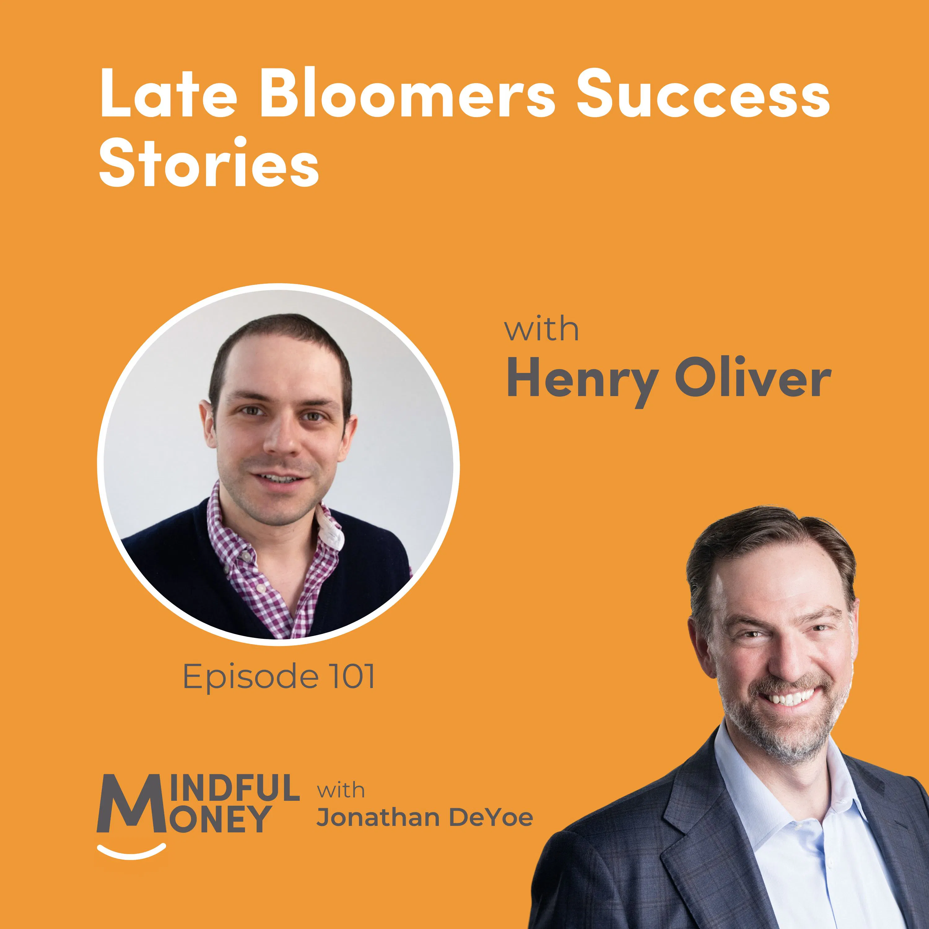 101: Henry Oliver - Late Bloomers Success Stories 101: Henry Oliver - Late Bloomers Success Stories
