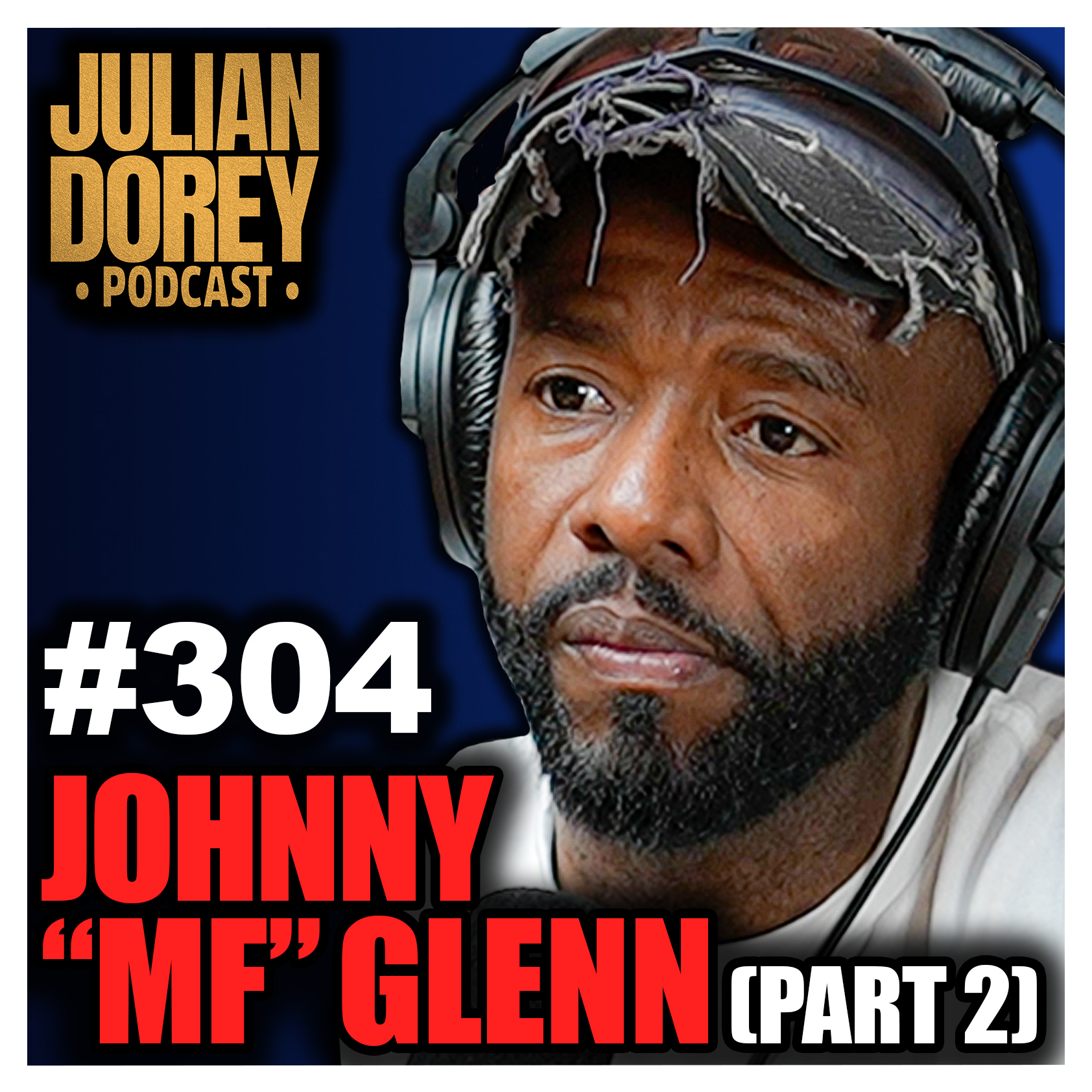 #304 - Spec Ops Commando on Military’s WORST Leader, the Nuclear Hunt & God | Johnny MF Glenn
