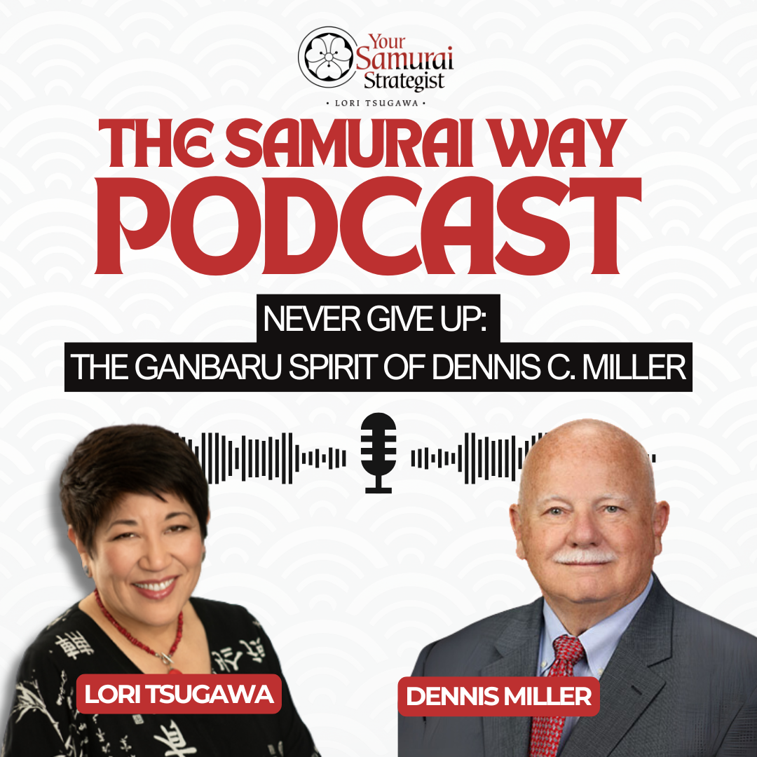 Never Give Up: The Ganbaru Spirit of Dennis C. Miller