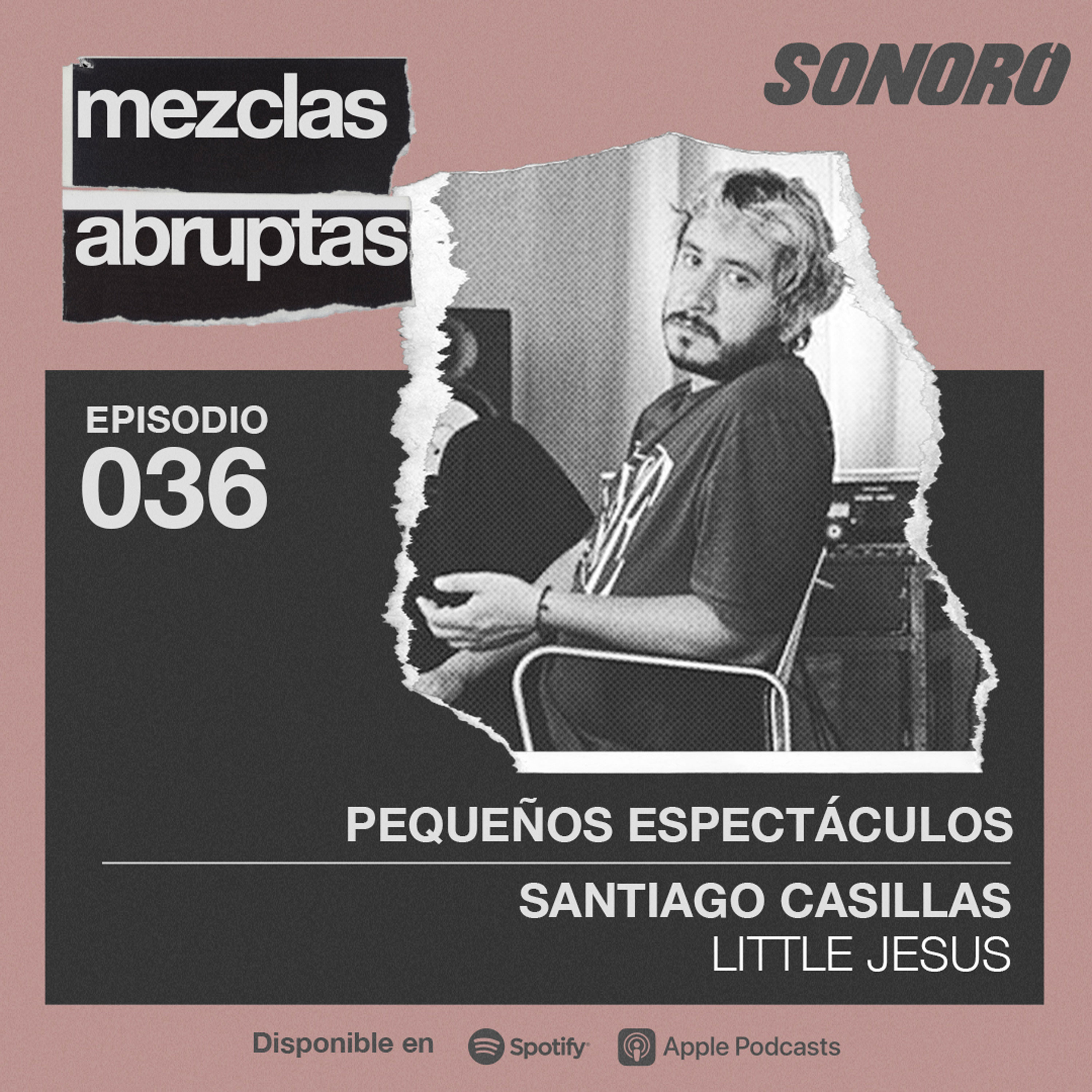 Pequeños espectáculos - Santiago Casillas, Little Jesus