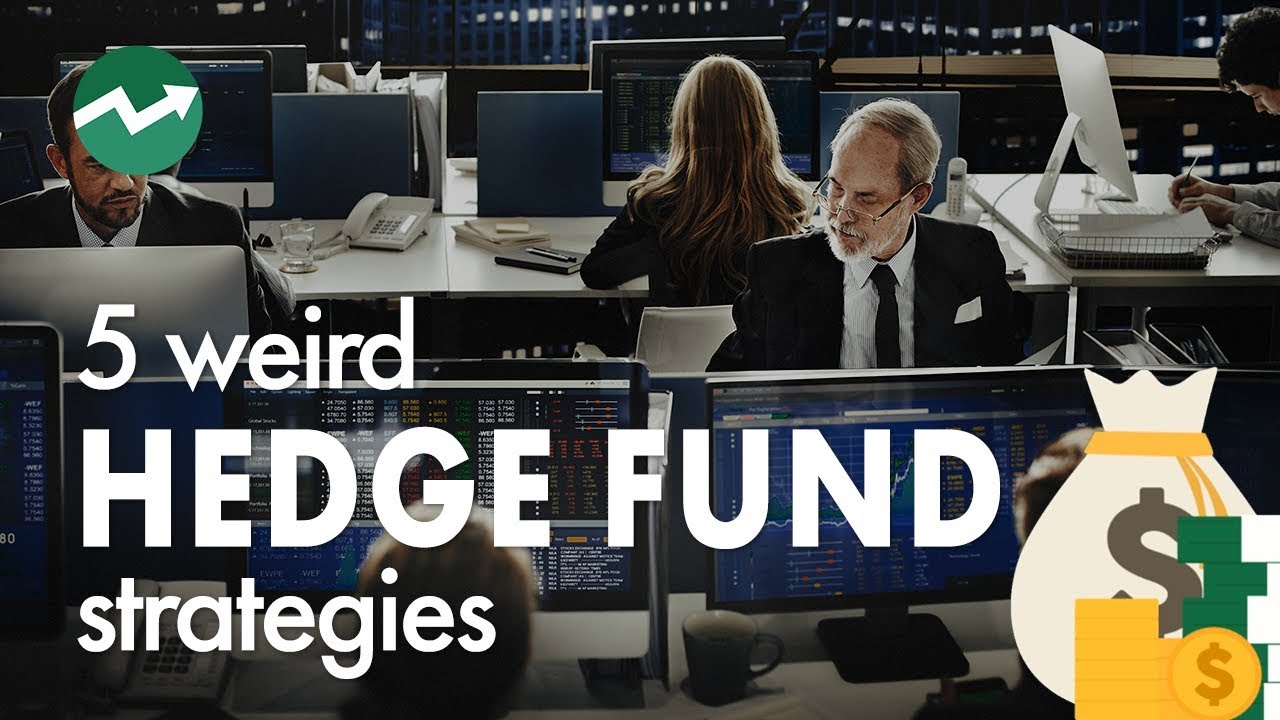 5 Weird and Awesome Hedge Fund Strategies | How Money Works