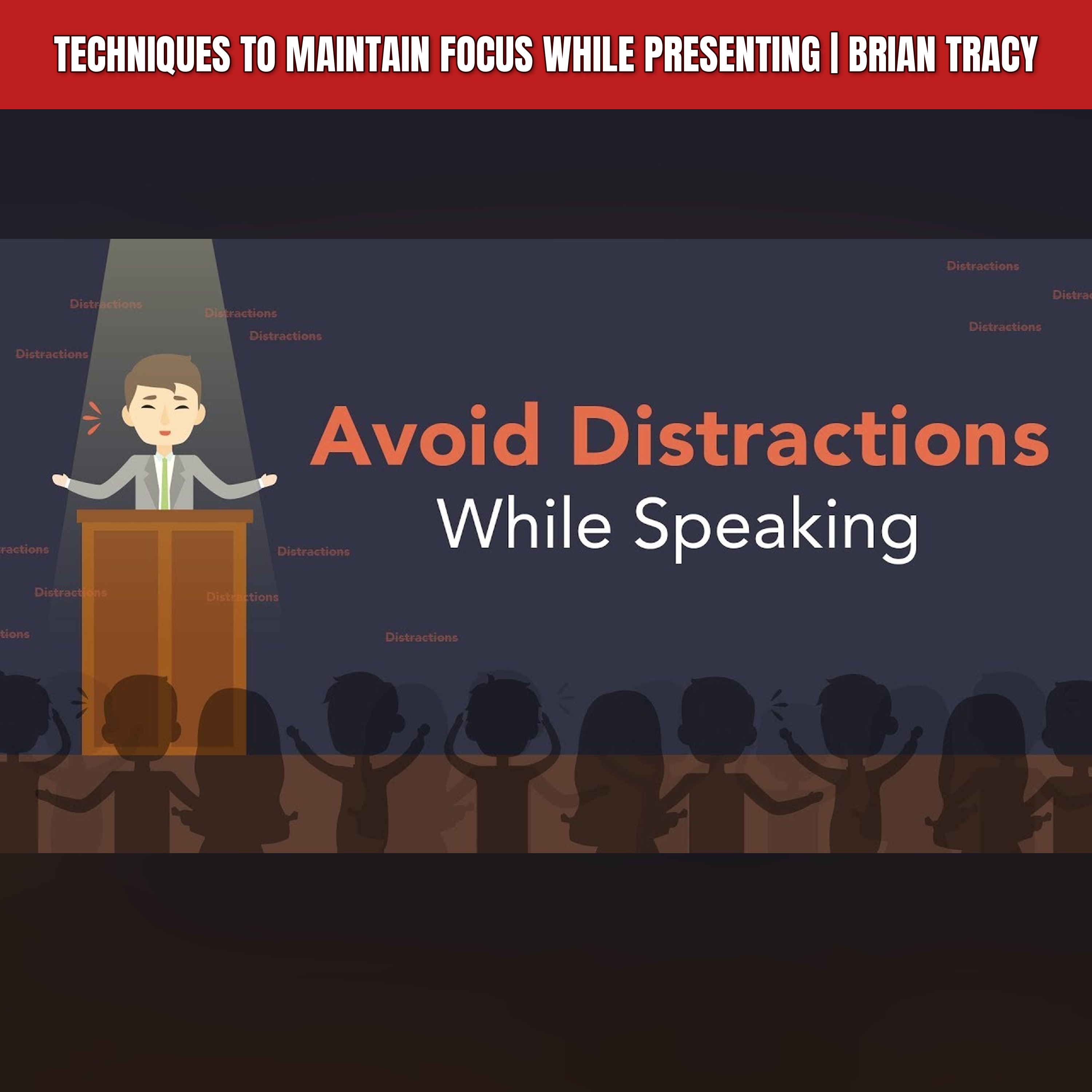 Techniques to Maintain Focus While Presenting | Brian Tracy episode artwork