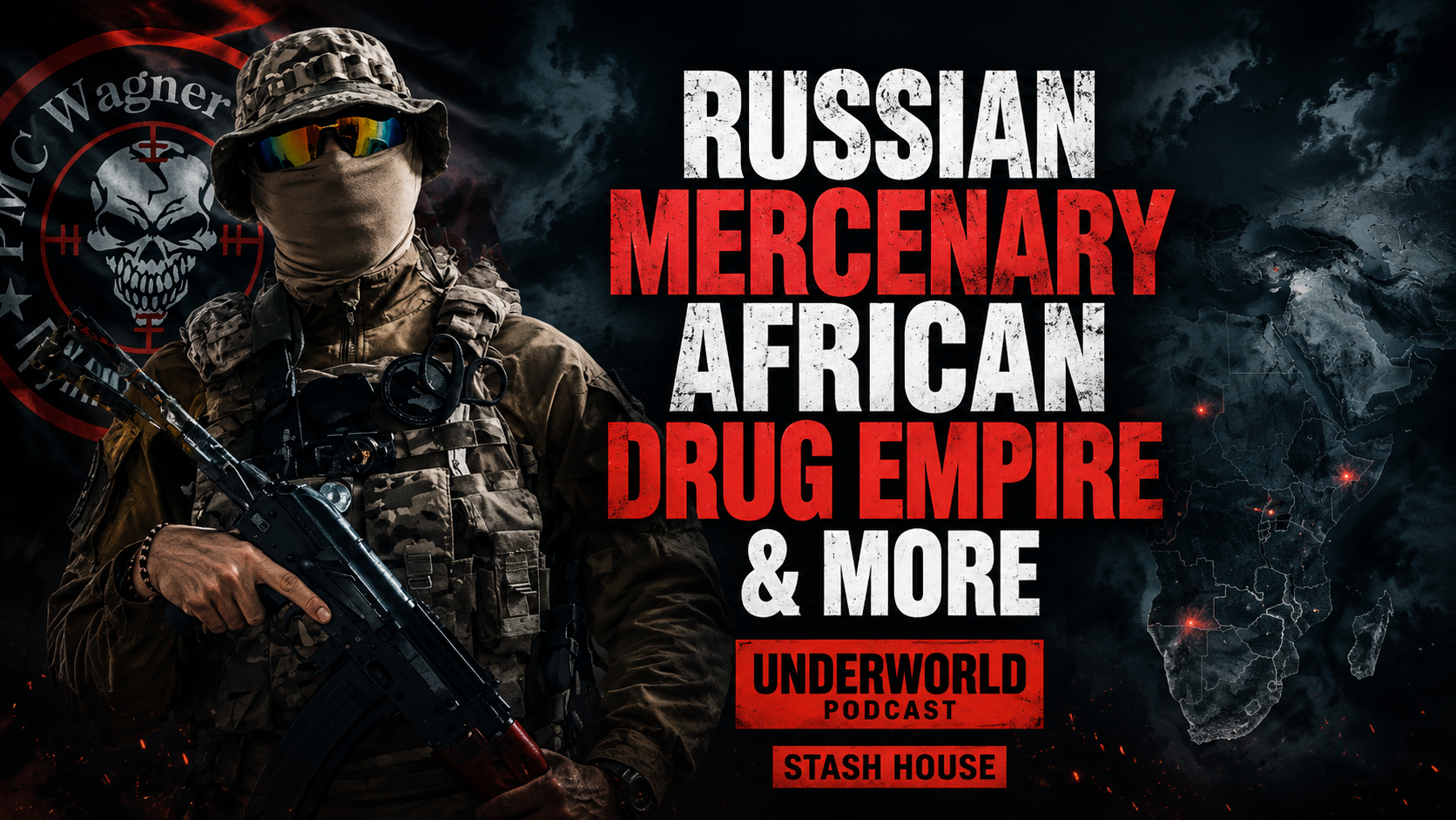 Russian Mercenaries African Drug Empire, Israel’s Sushi Mob war & the murdered Assassin: Stash House