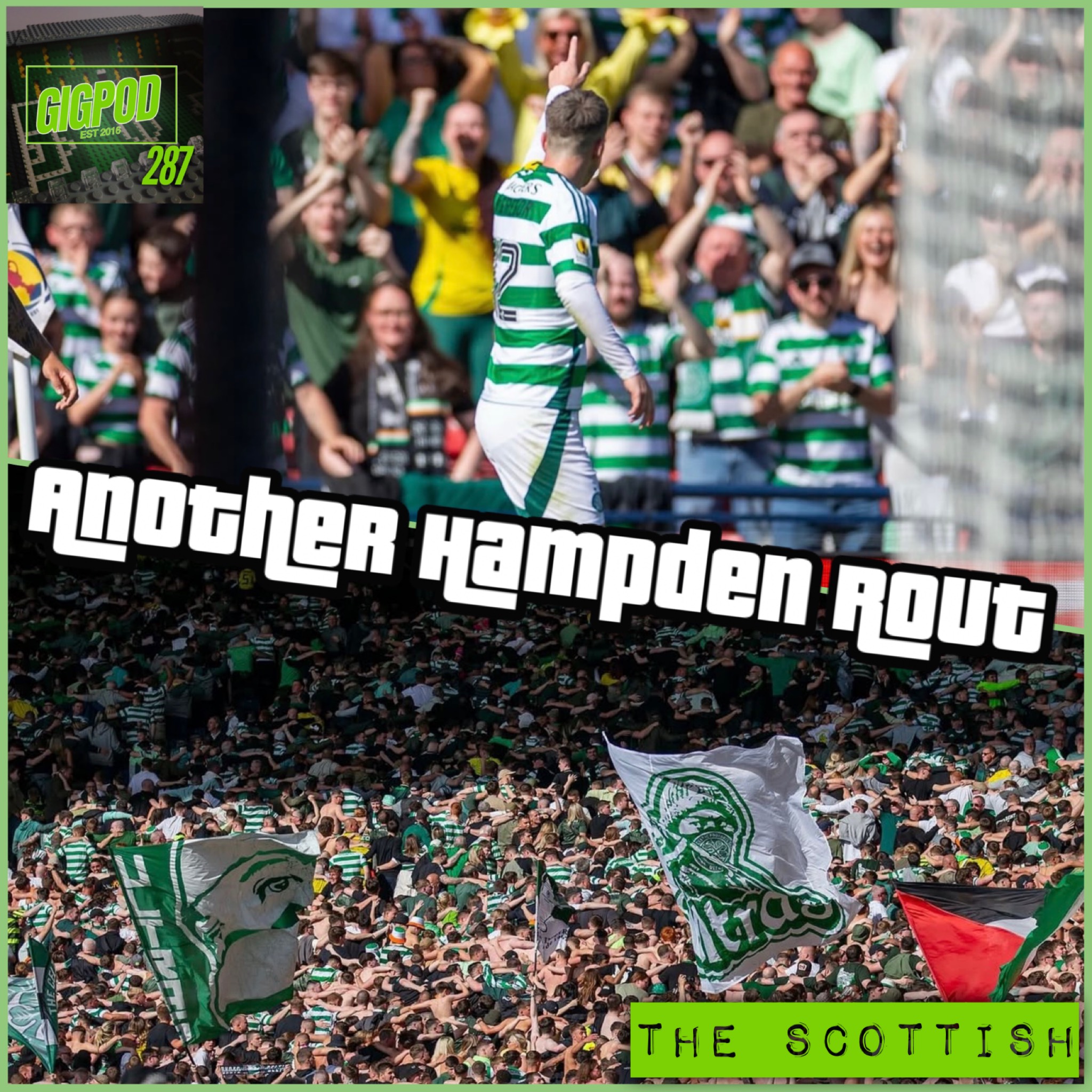 GIGPOD EP 287: ANOTHER HAMPDEN ROUT