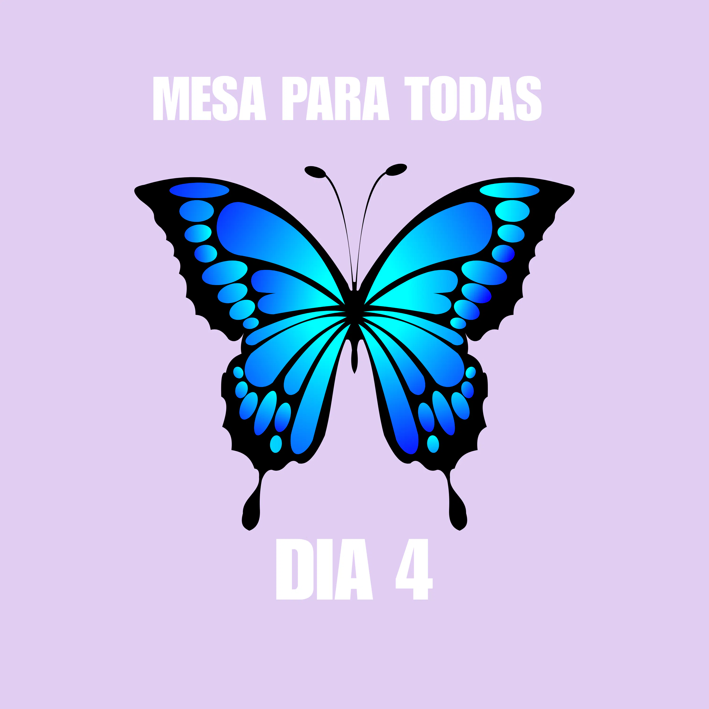 🦋 DÍA 4: Piensa alto, siente hondo, habla claro - Mesa Para Todas 2025 🦋 DÍA 4: Piensa alto, siente hondo, habla claro - Mesa Para Todas 2025