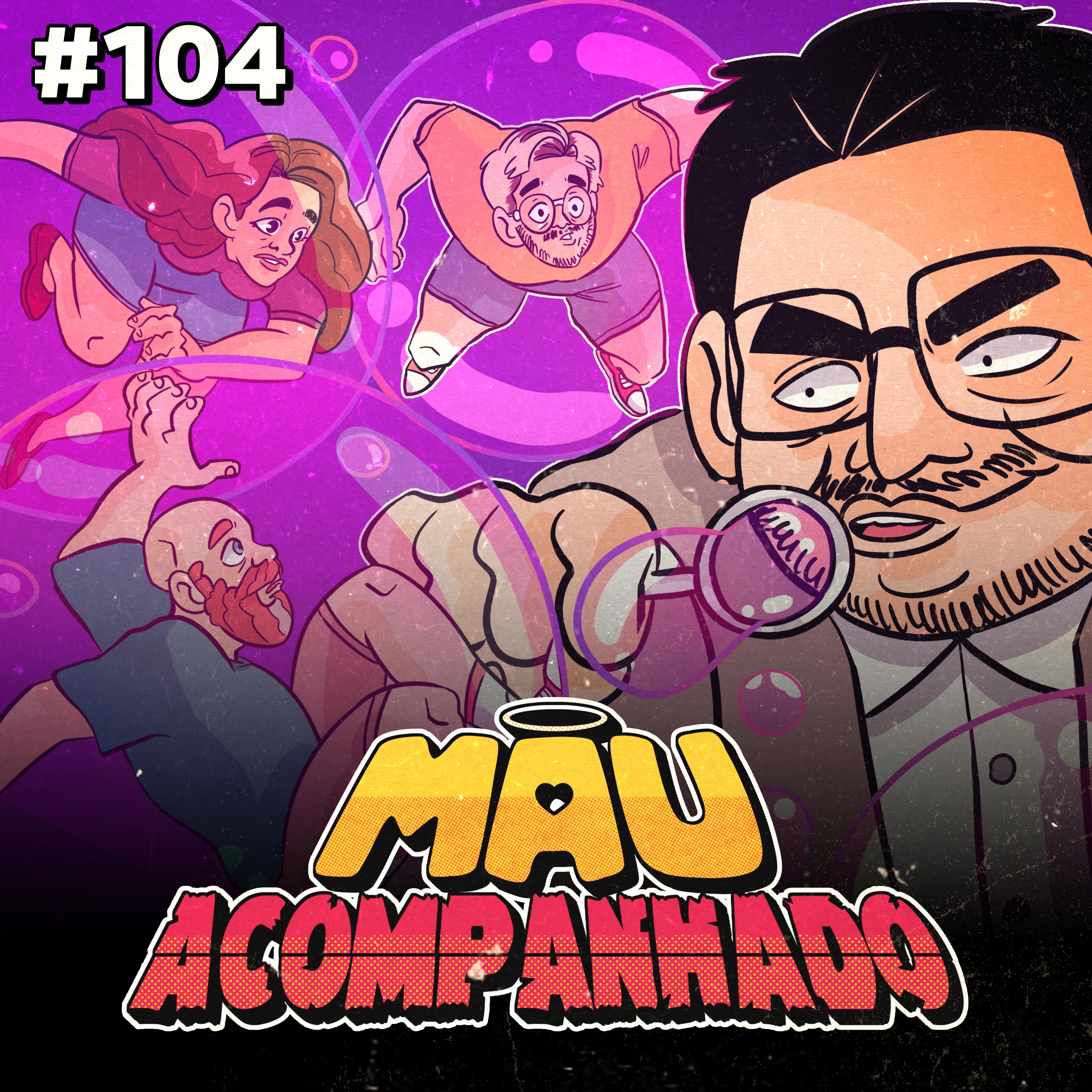 Mau Falado 104 - A Bolha é o melhor reality show do Brasil! episode artwork