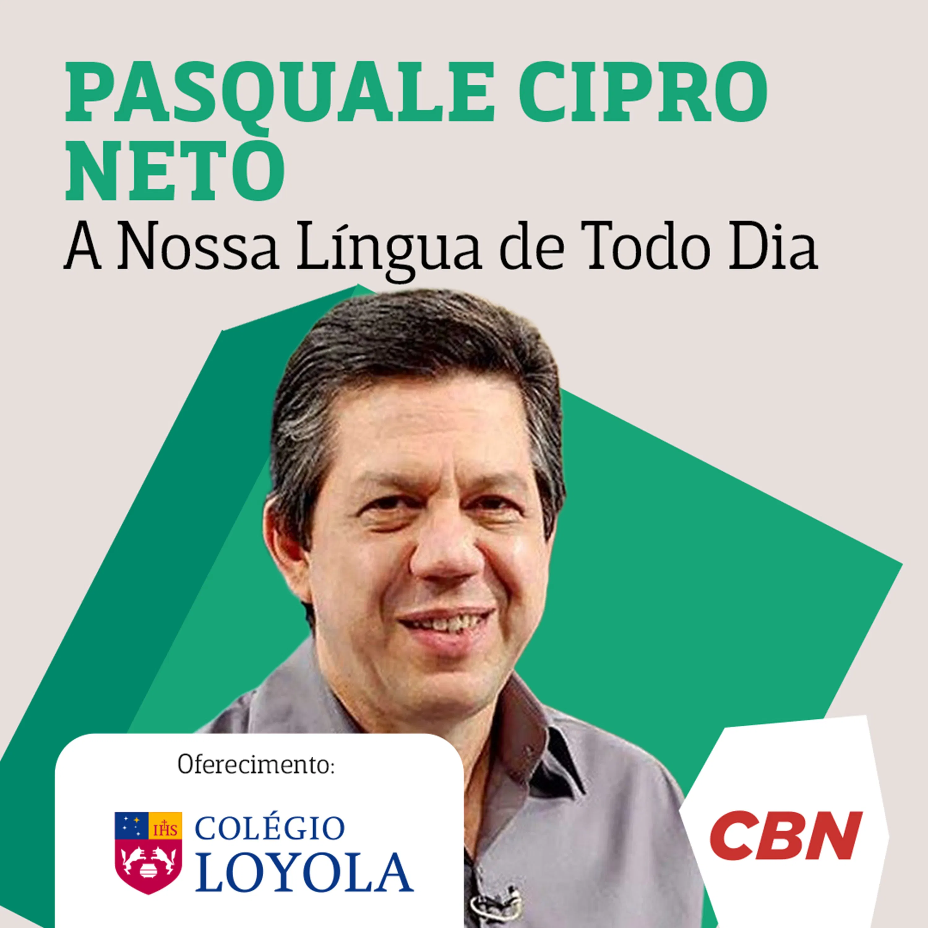 Pasquale Cipro Neto - A Nossa Língua de Todo Dia