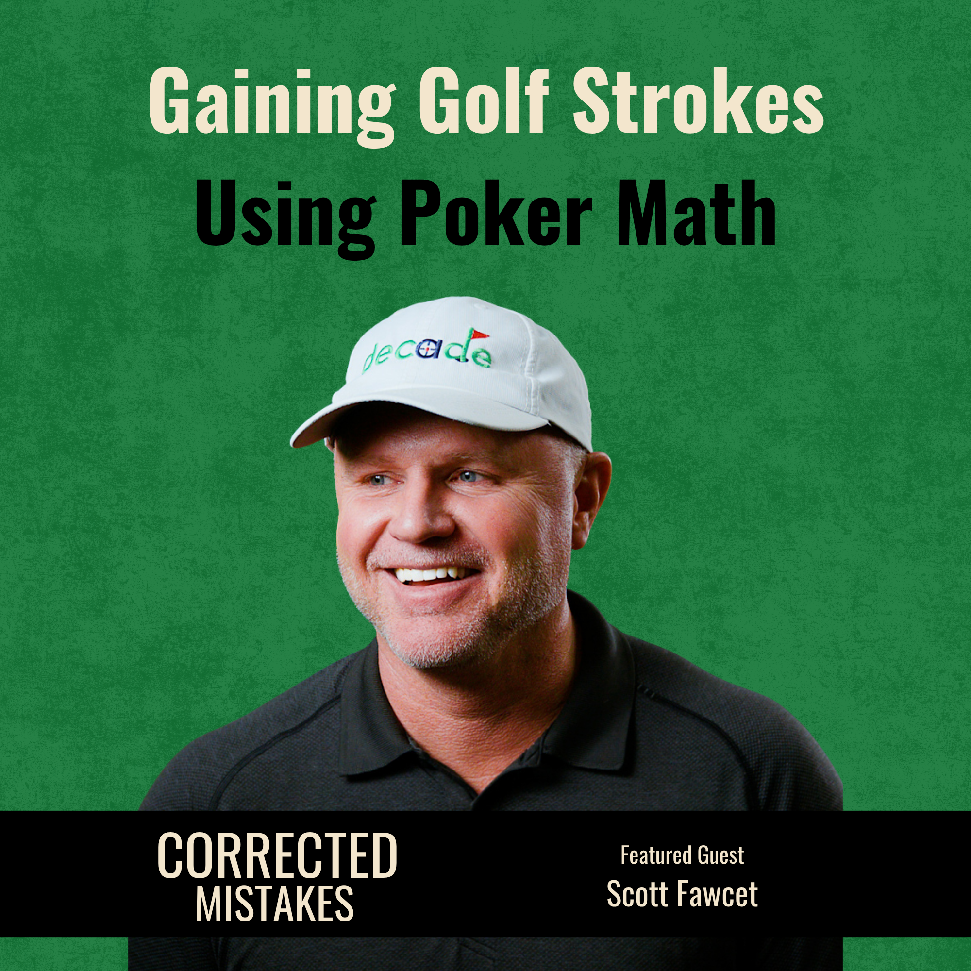 Gaining Golf Strokes Using Poker Math with Scott Fawcett