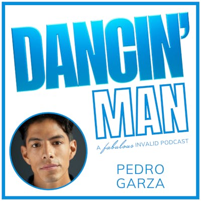 DANCIN' Man Episode 20: Pedro Garza