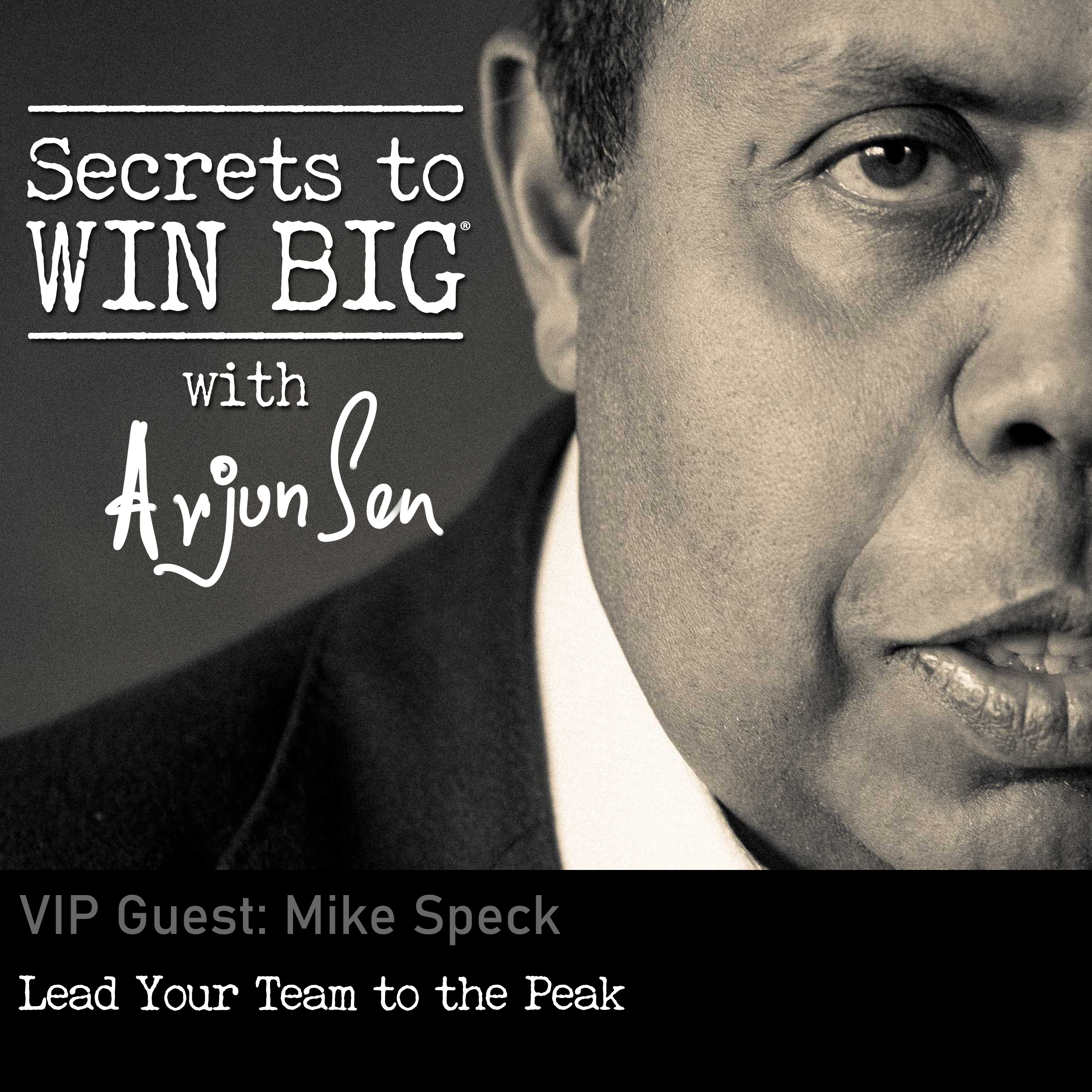 S03E16: Lead Your Team to the Peak with VIP Guest Mike Speck
