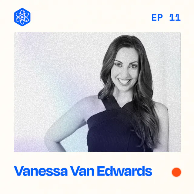 Episode 11: Vanessa Van Edwards