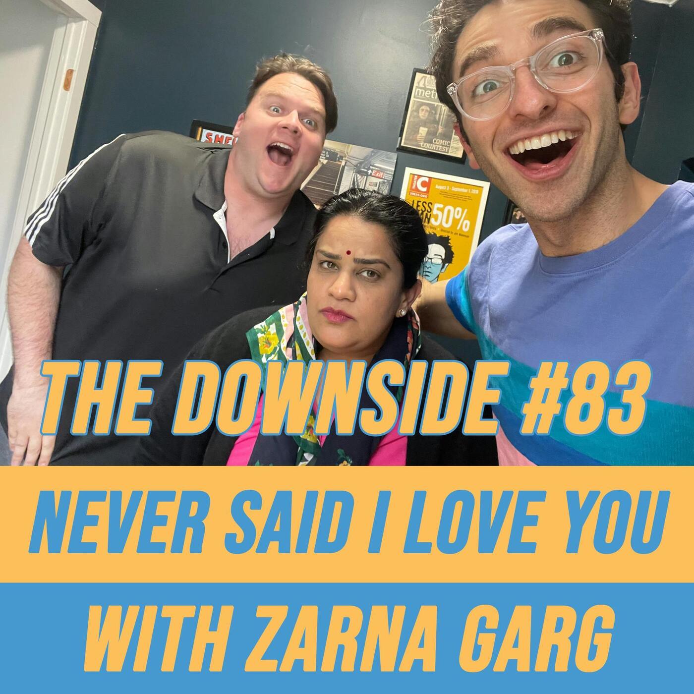 #83 Never Said I Love You with Zarna Garg