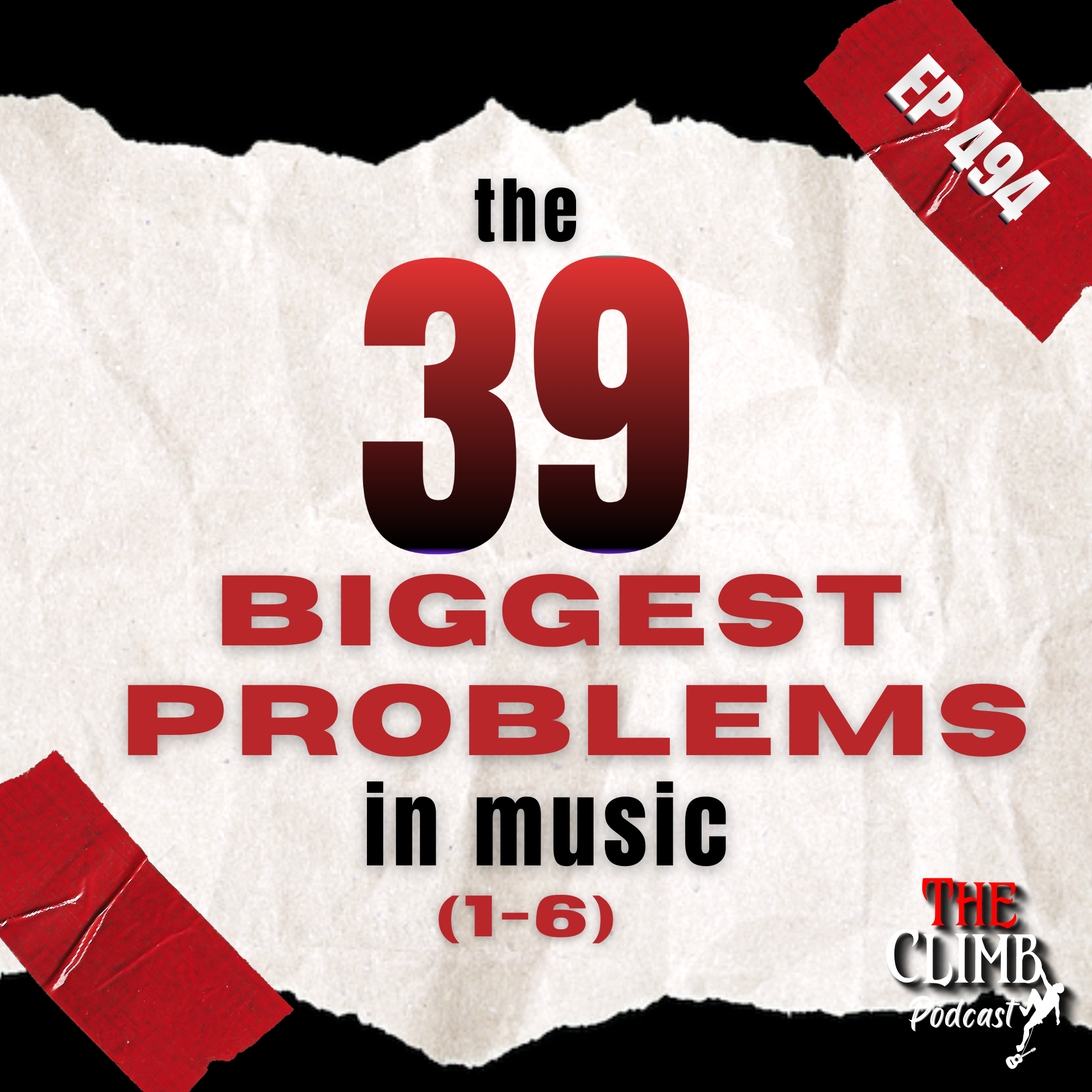EP 494: The 39 Biggest Problems In Music (1-6)