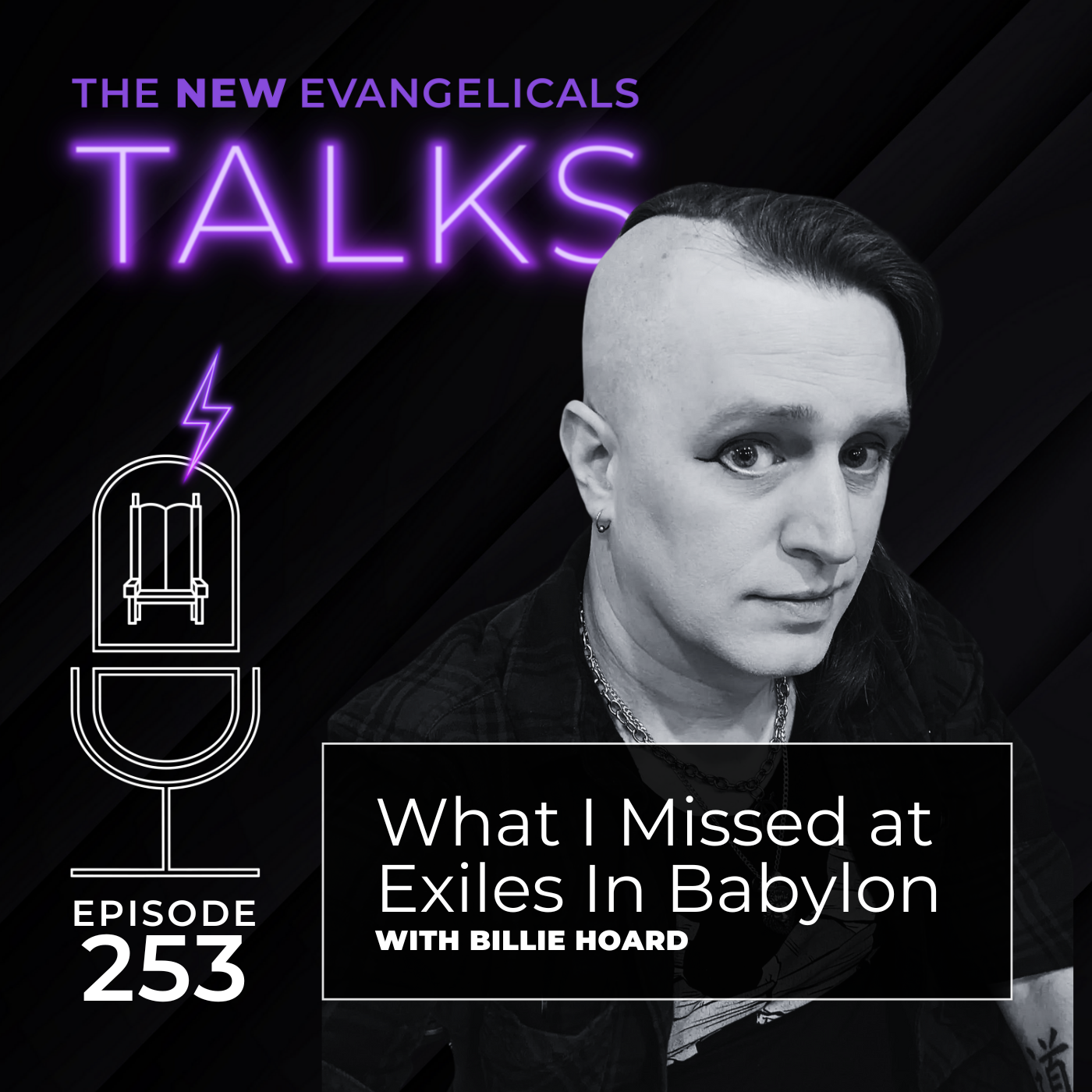 253. TNE TALKS: What I Missed at Exiles In Babylon // Billie Hoard
