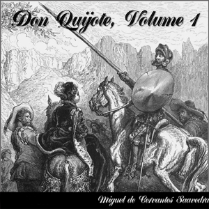 Don Quixote Vol. 1 by Miguel de Cervantes Saavedra ~ Full Audiobook