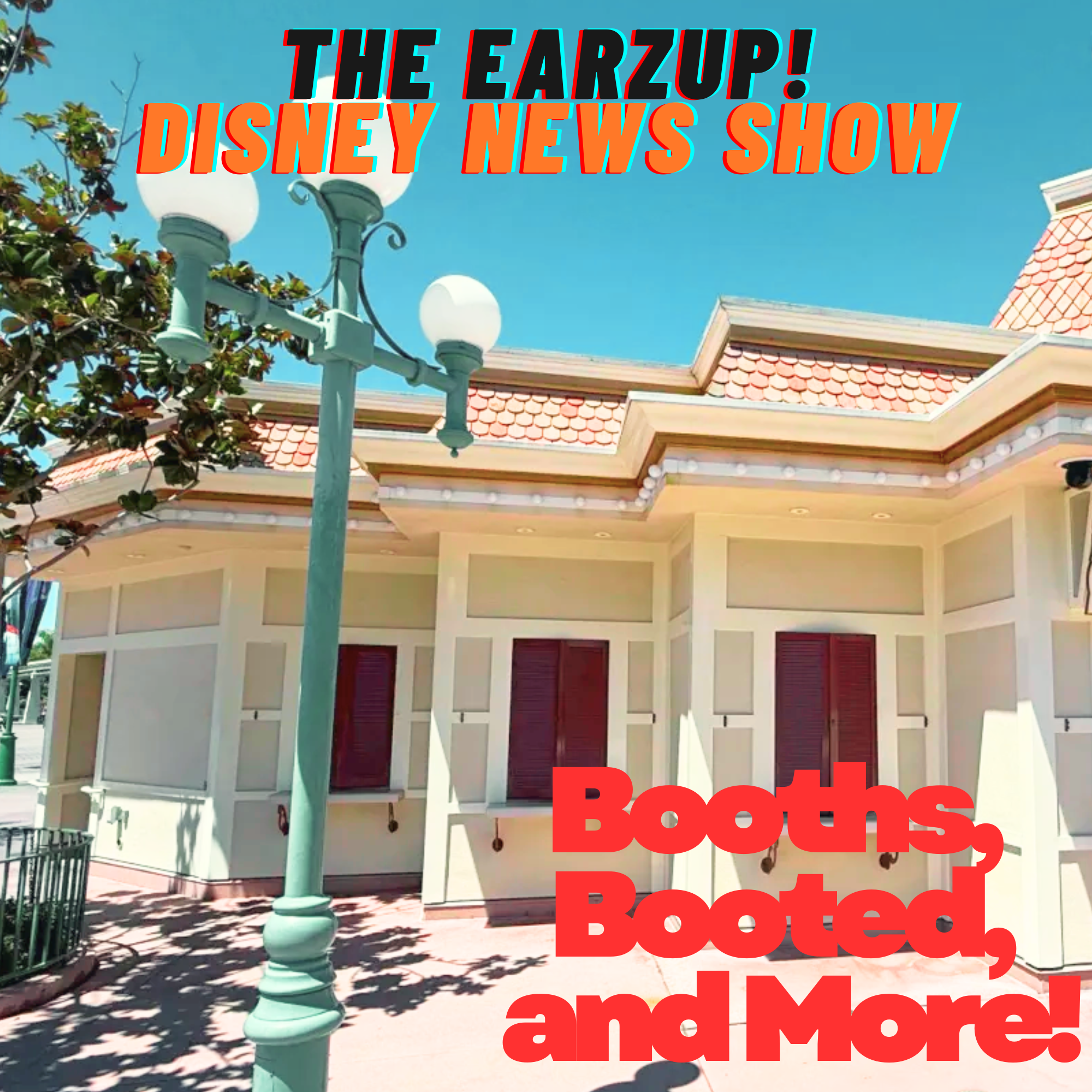 Booths, Booted, and More | The EarzUp! Disney News Show episode artwork