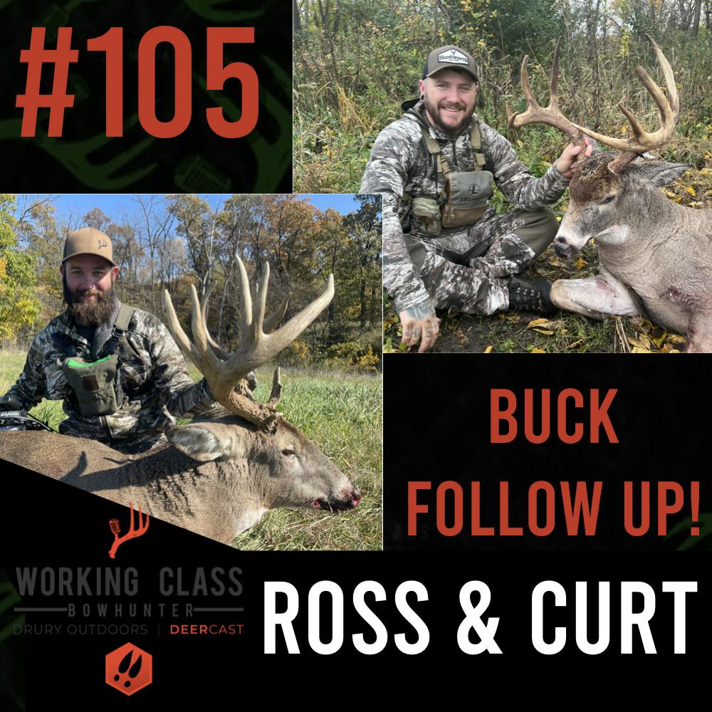 EP 105 | Buck Updates with Ross Bigger - Working Class On DeerCast