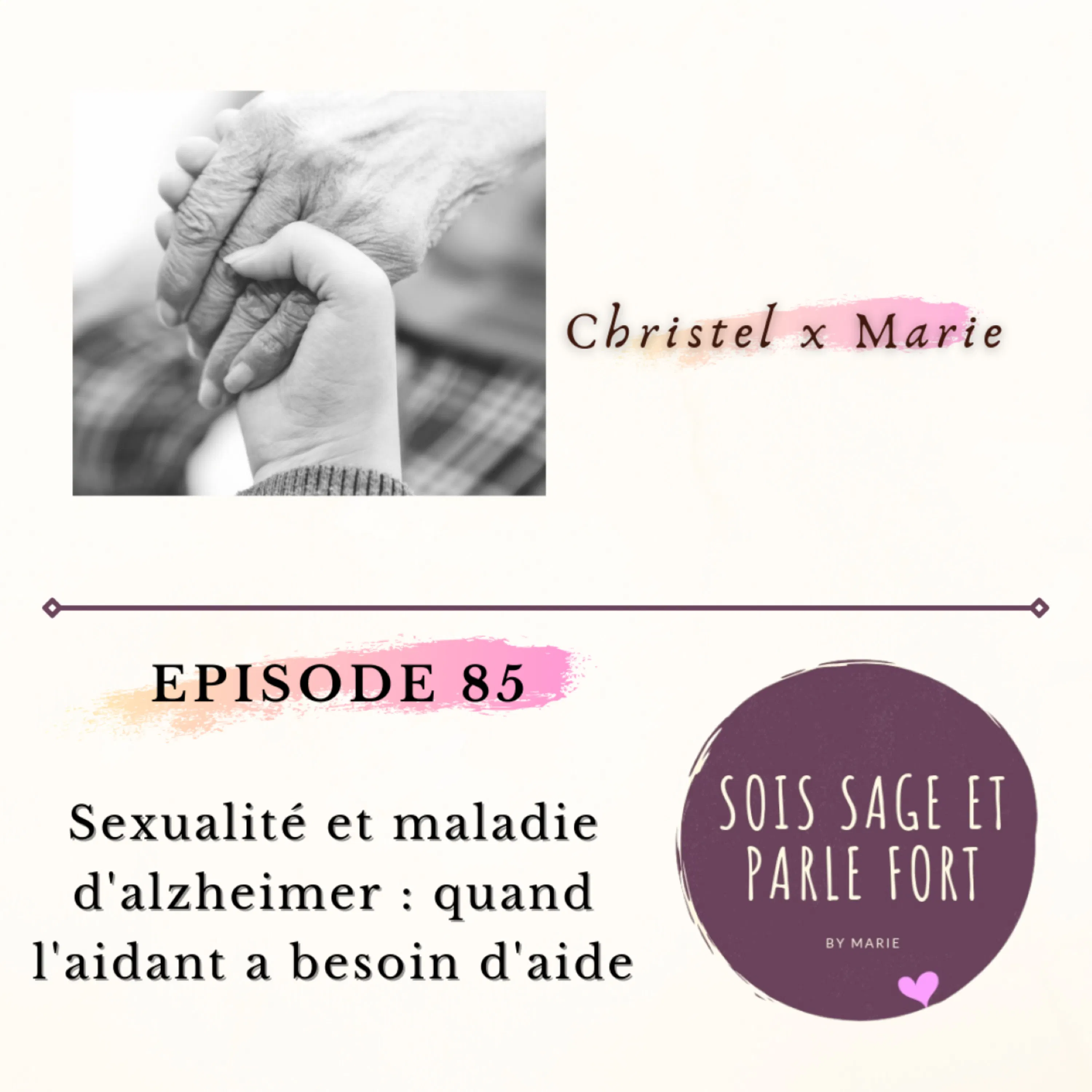 Sexualité et maladie d'alzheimer : quand l'aidant a besoin d'aide, avec Christel Koëff