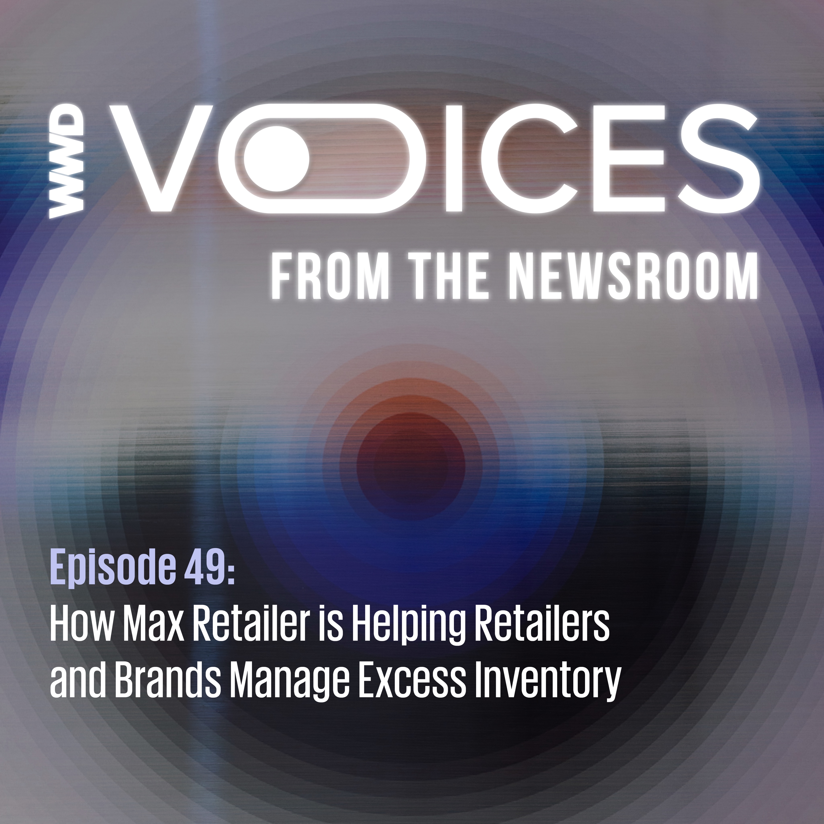 How Max Retailer Helps Retailers and Brands Manage Excess Inventory episode artwork
