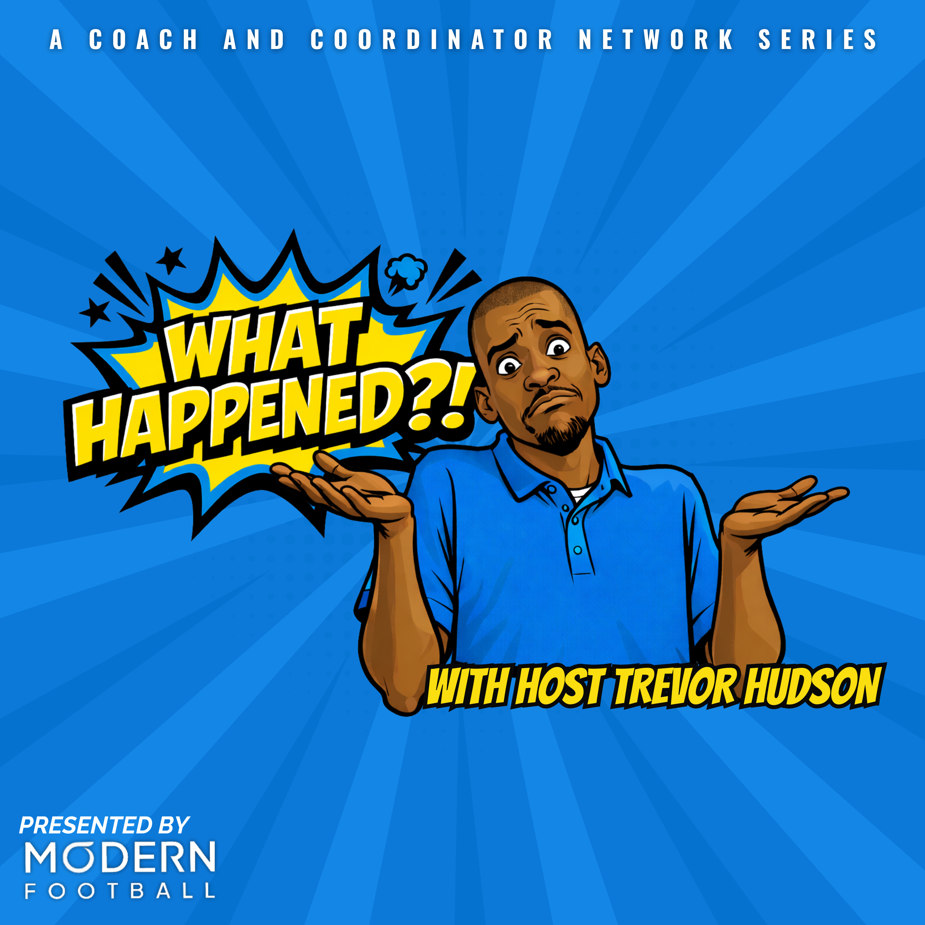"What Happened?" - Series Pilot with Trevor Hudson episode artwork