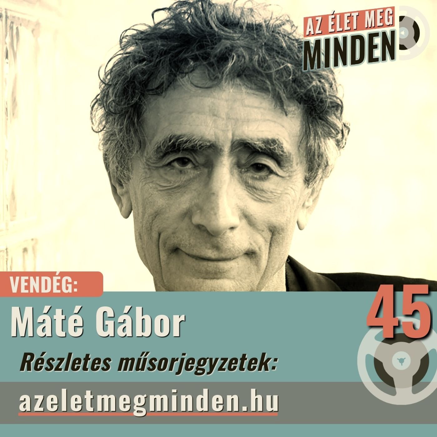 Máté Gábor — Kitérő az alvilágba (Ep. 045)