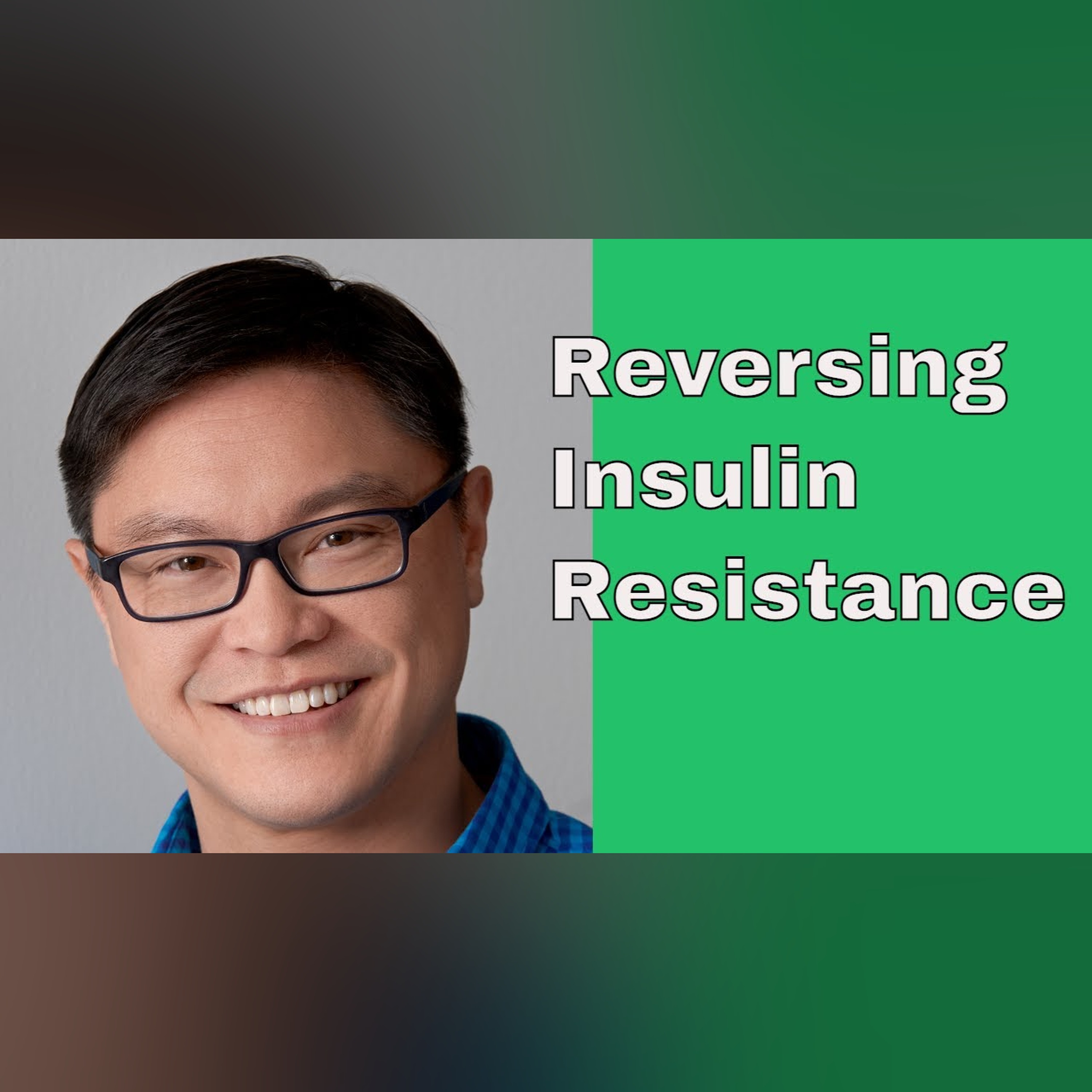 Reversing Insulin Resistance (The Obesity Code Lecture part 3) episode artwork
