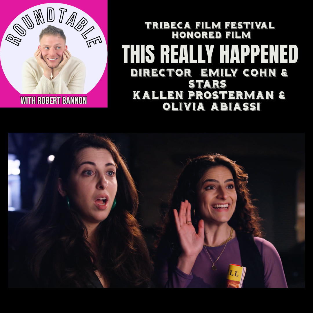 The Director & Stars of "THIS REALLY HAPPENED" Honored At Tribeca Film Festival