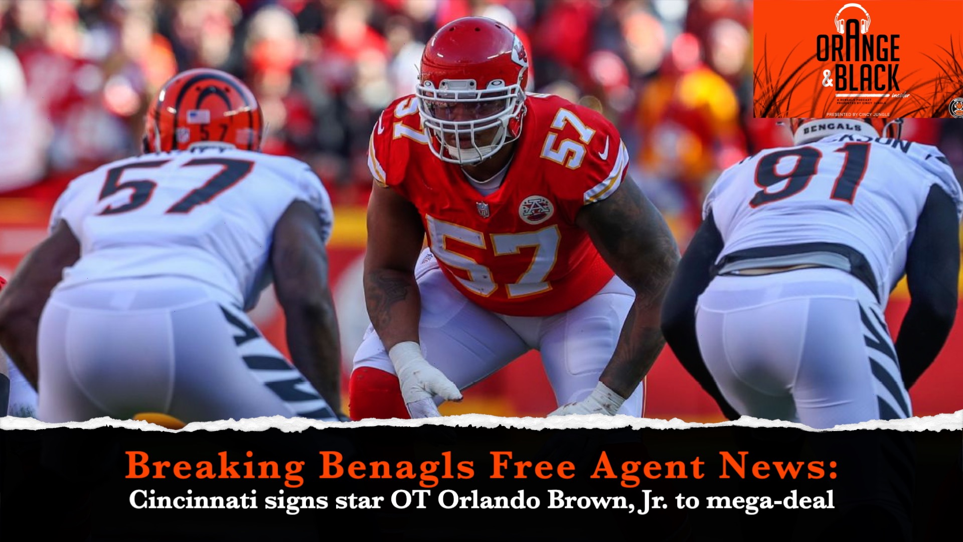 Breaking Bengals Free Agency News: Cincinnati signs Orlando Brown, Jr. episode artwork