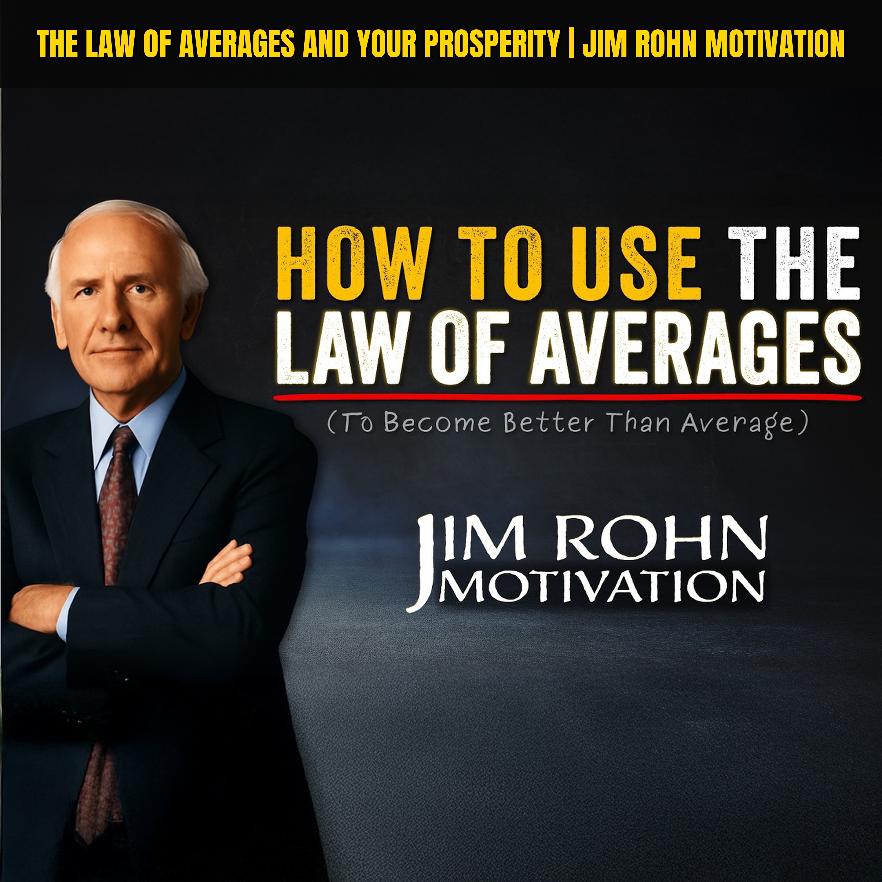The Law of Averages and Your Prosperity | Jim Rohn Motivation