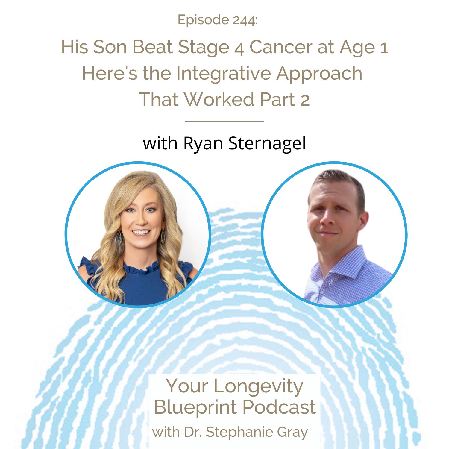 244: His Son Beat Stage 4 Cancer at Age 1—Here's the Integrative Approach That Worked - Part 2