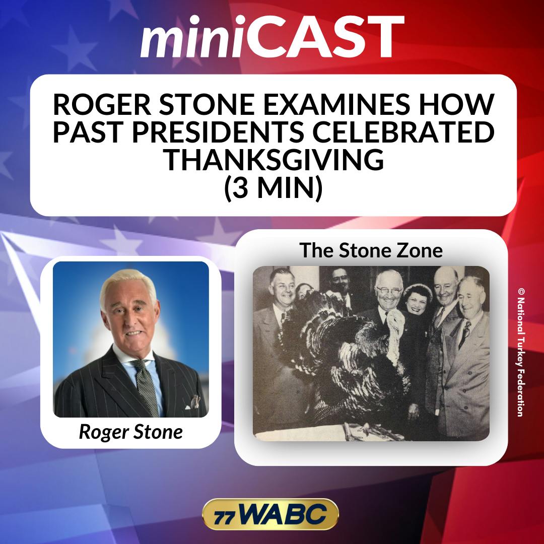 Roger Stone Examines How Past Presidents Celebrated Thanksgiving (3 min) | 11-27-25 Roger Stone Examines How Past Presidents Celebrated Thanksgiving (3 min) | 11-27-25