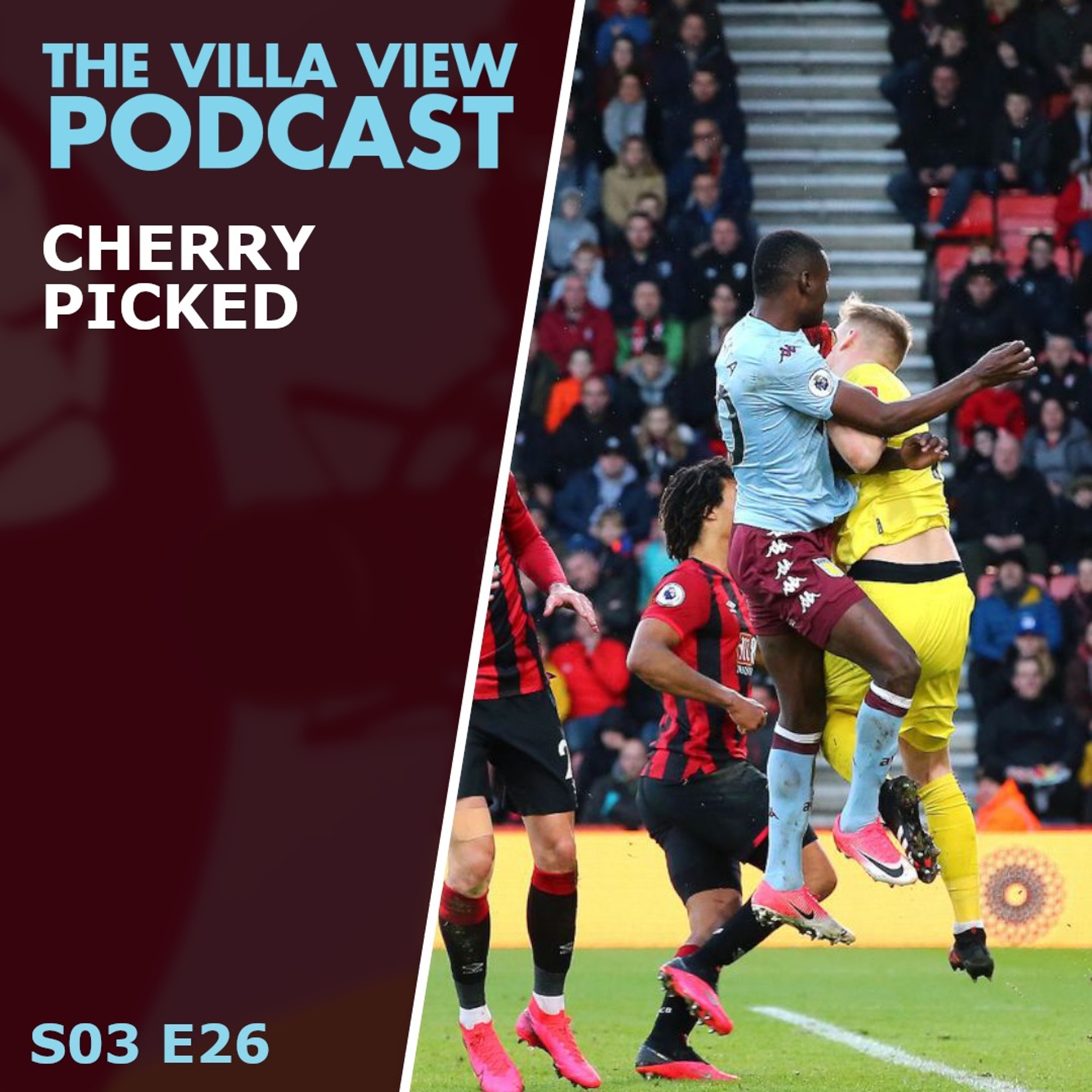 The Villa View Podcast SO3 E26 | CHERRY PICKED