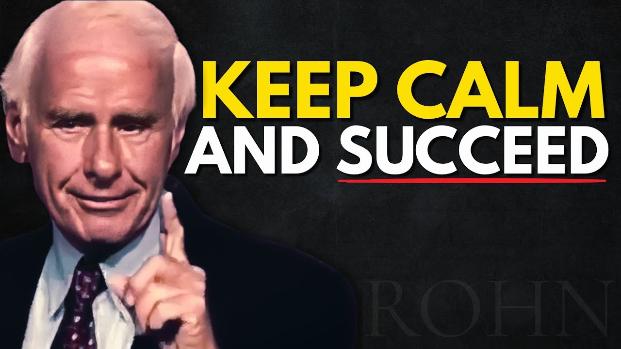 Keep Calm and Succeed | Jim Rohn Motivation