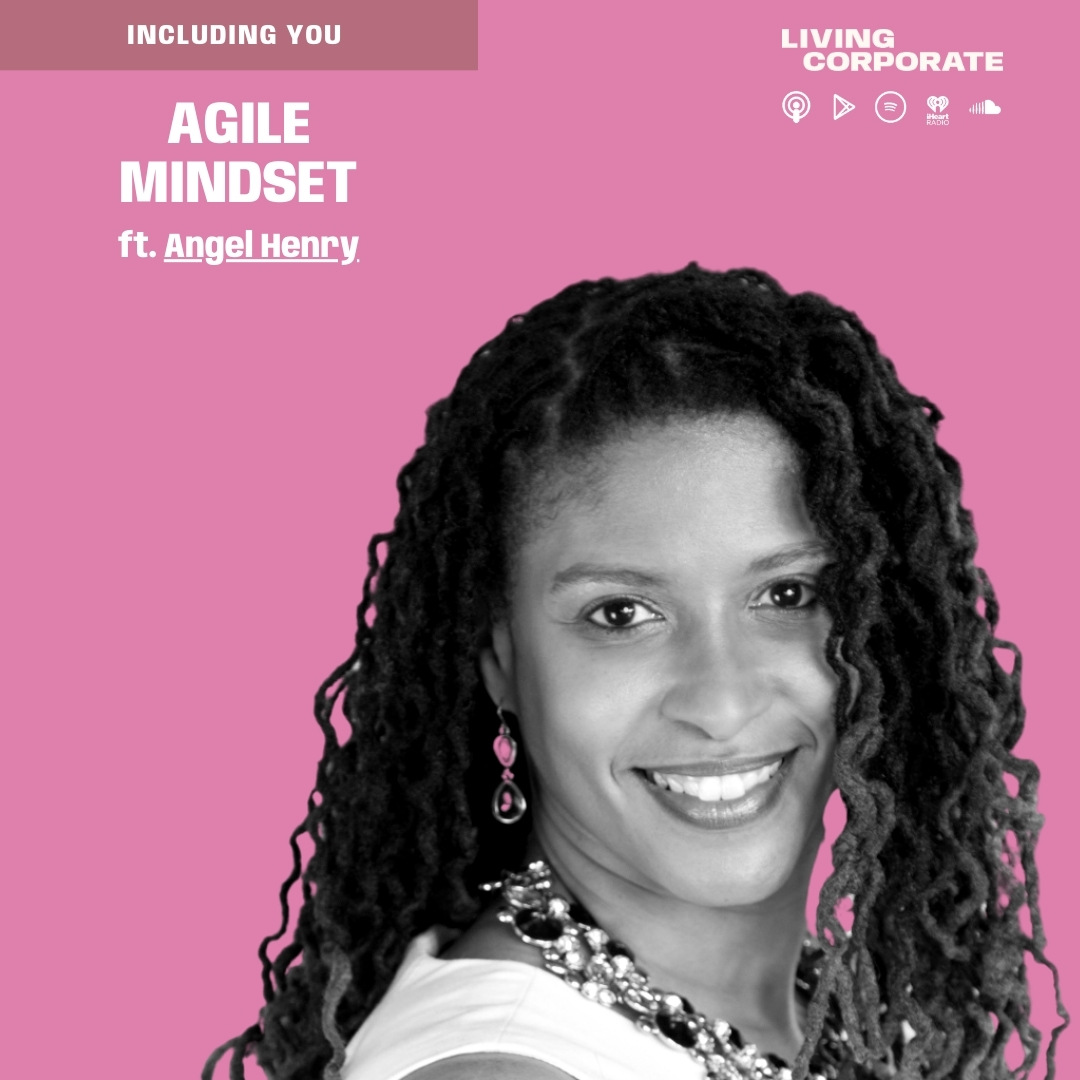 Including You : Agile Mindset (ft. Angel Henry) episode artwork