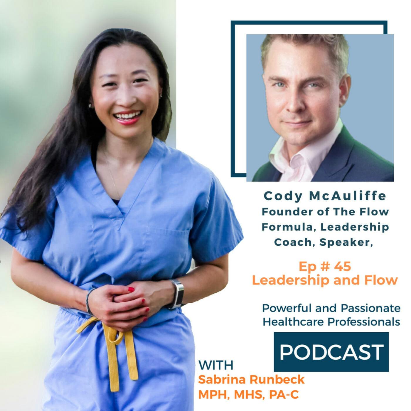 Ep 45 – Leadership and Flow with Cody McAuliffe