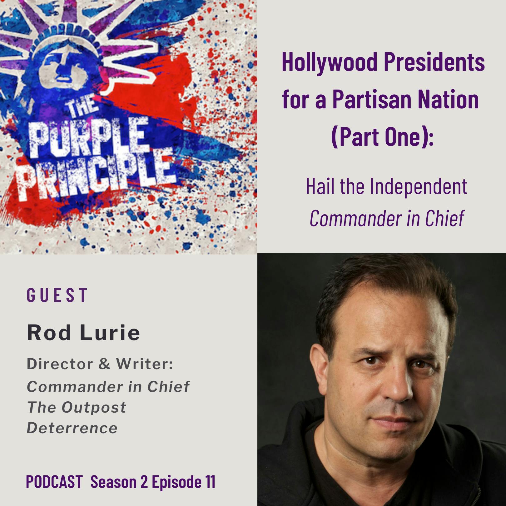 Hollywood Presidents for a Partisan Nation (Part One): Hail the Independent Commander in Chief