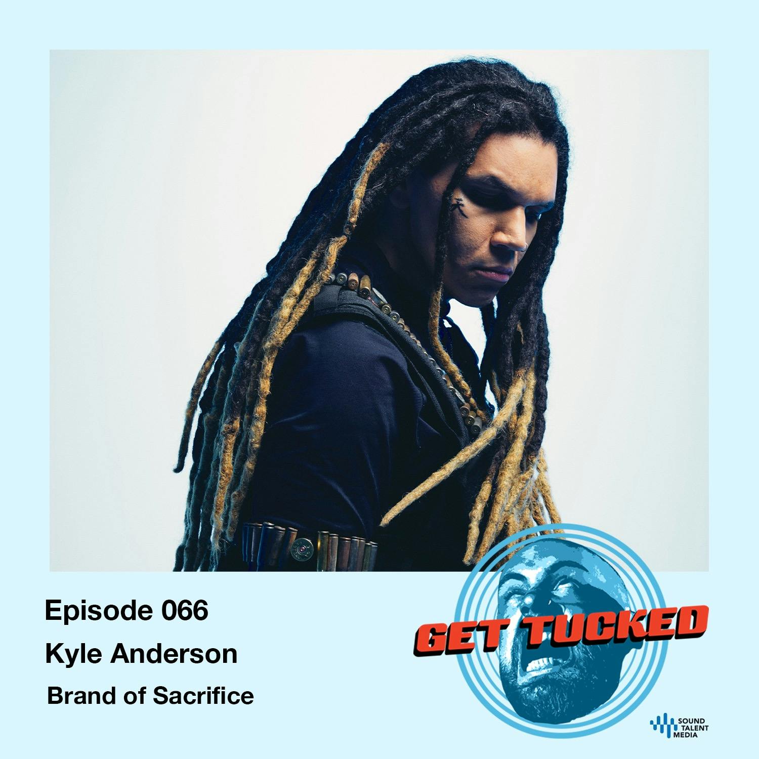 Ep. 66 feat. Kyle Anderson from Brand of Sacrifice