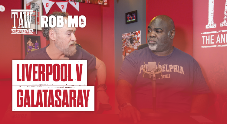 Liverpool v Galatasaray: The Rob And Mo Show