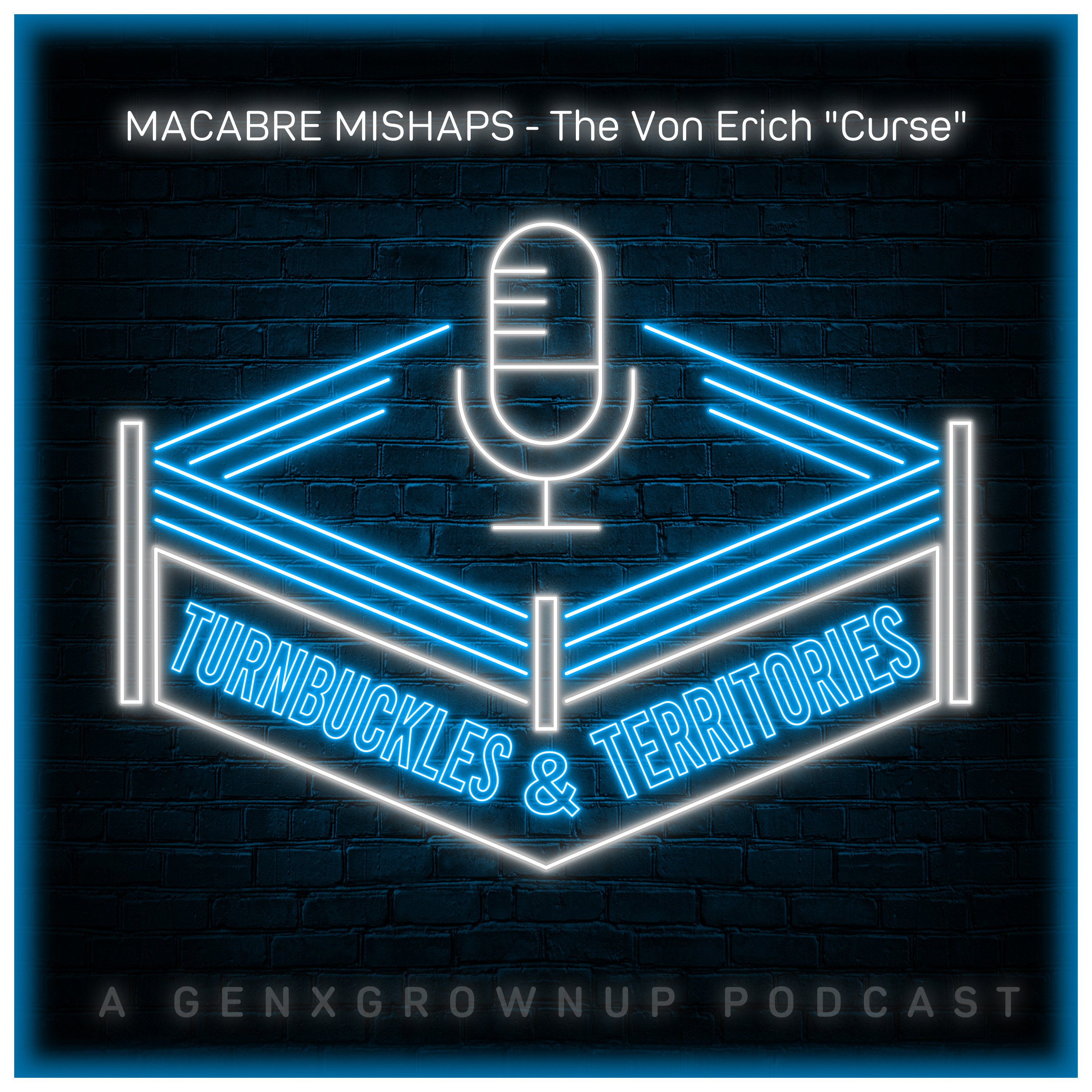Macabre Mishaps - The Von Erich "Curse" episode artwork