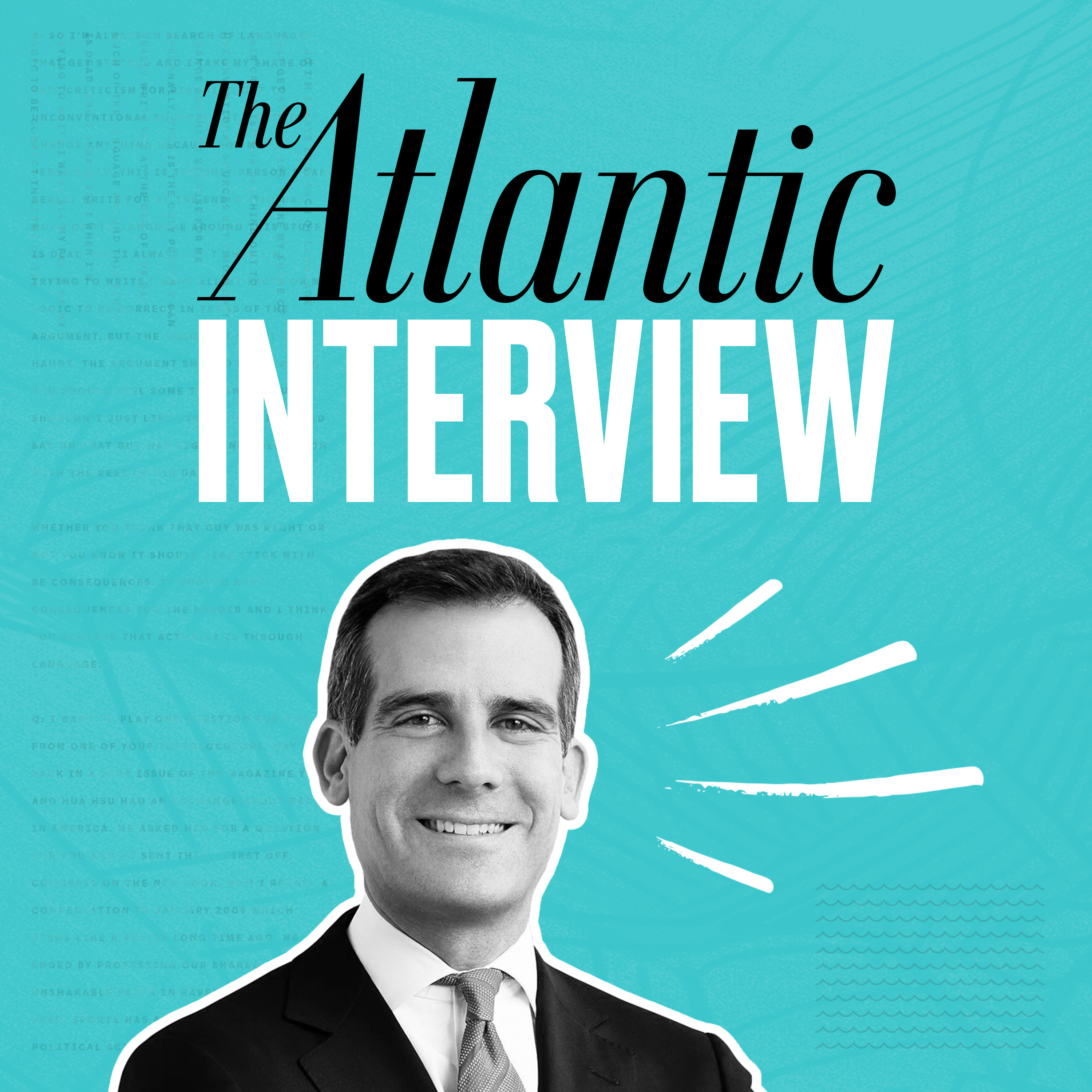 The Atlantic Interview: Eric Garcetti