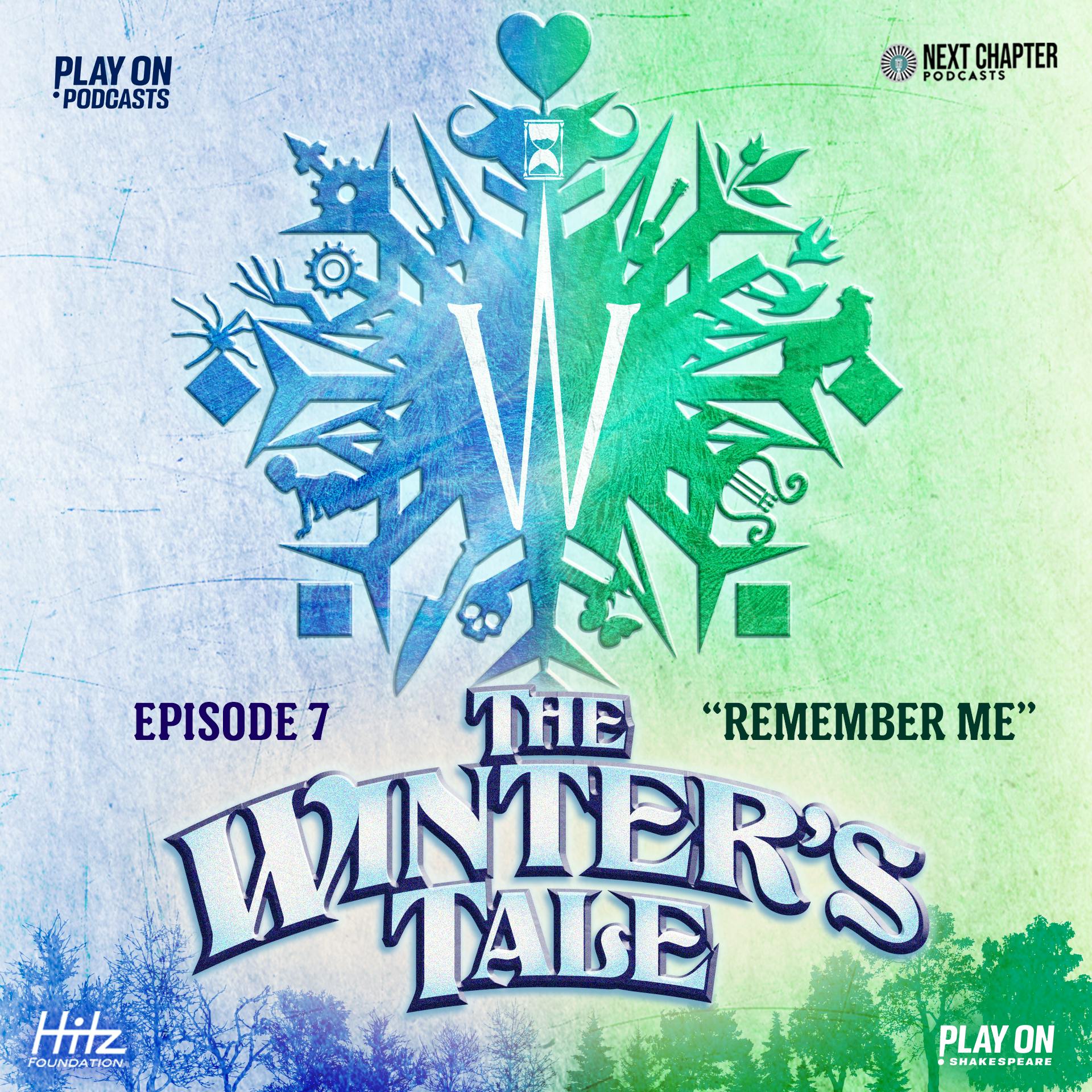 The Winter's Tale - Episode 7 - Remember Me