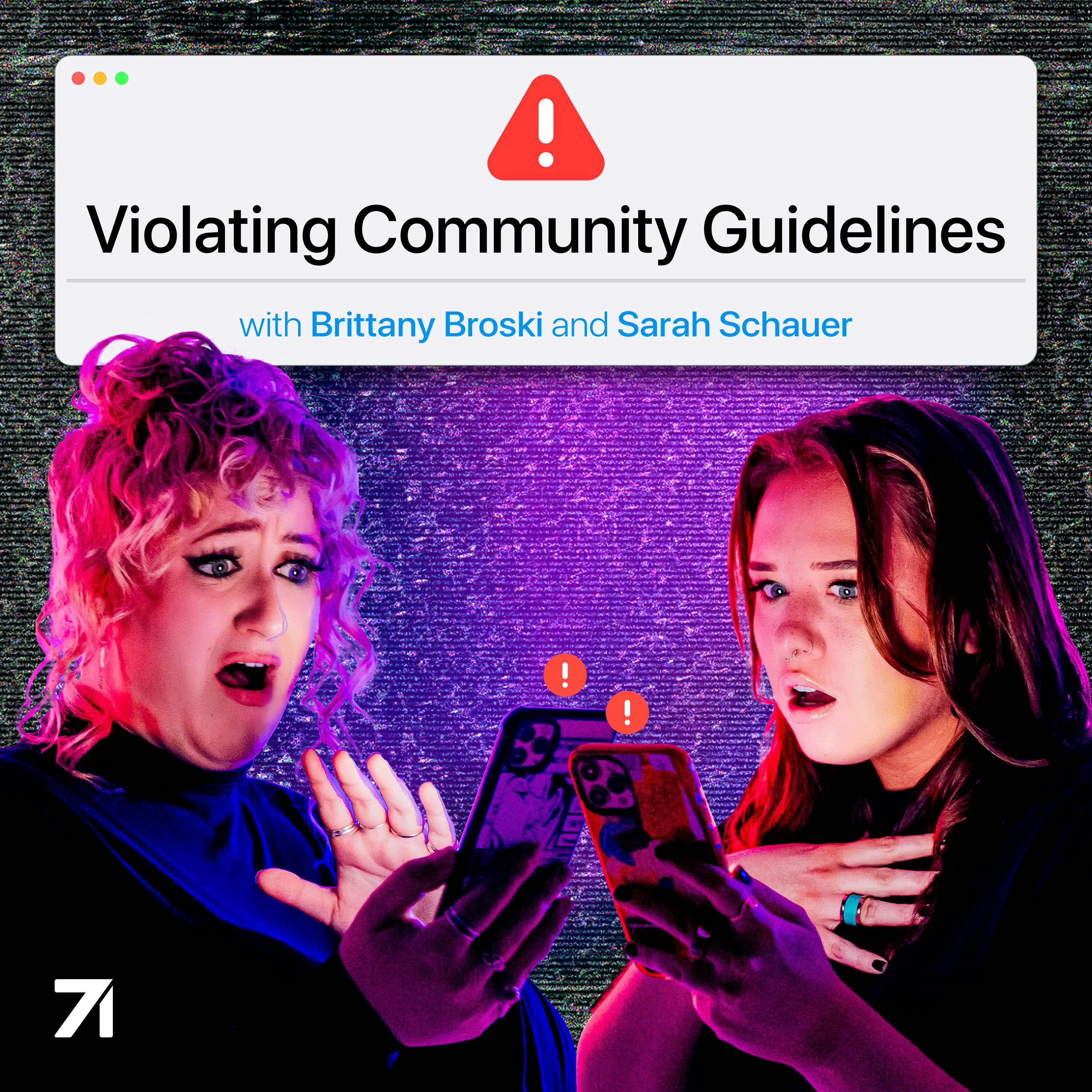Violating Community Guidelines with Brittany Broski and Sarah Schauer podcast show image
