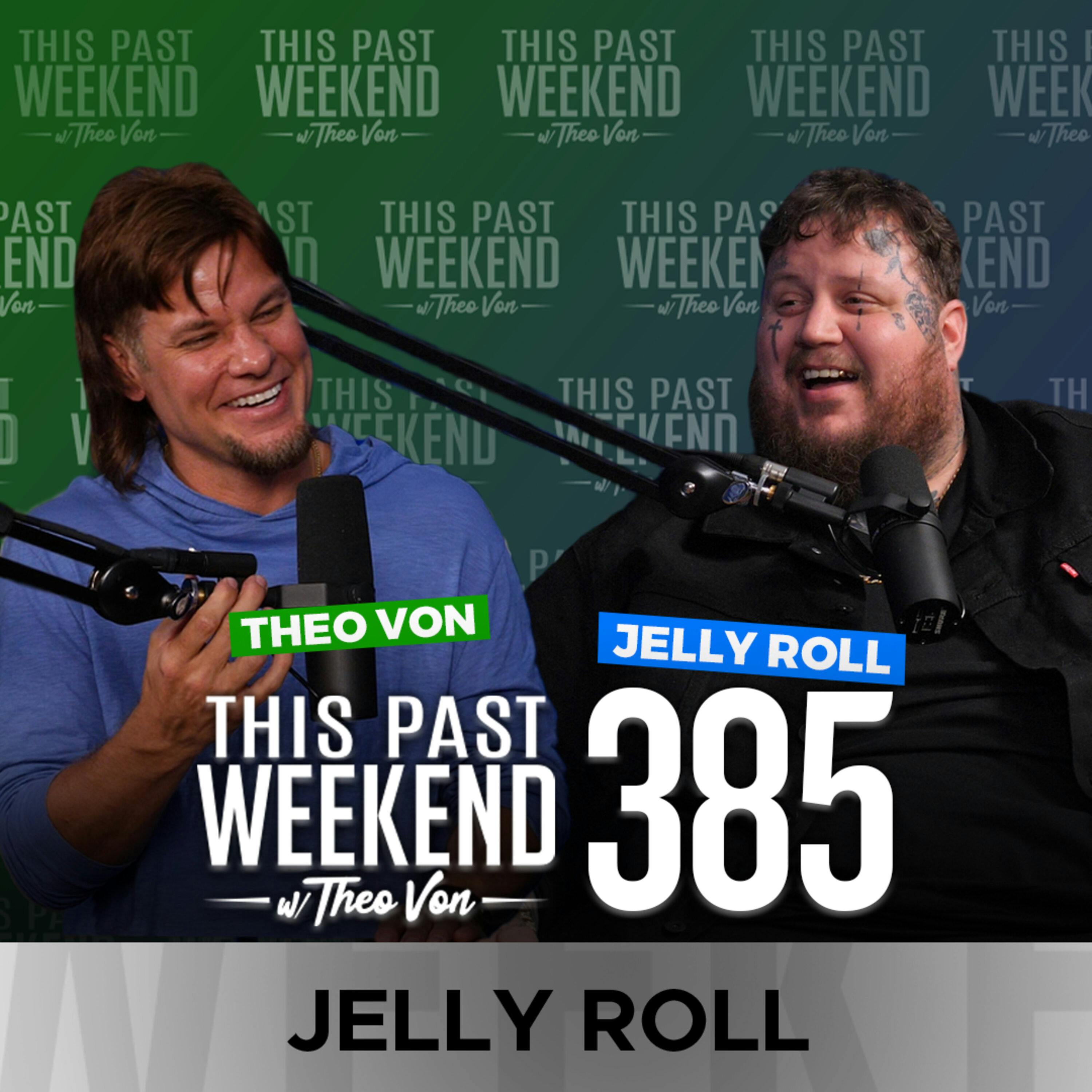 E385 Jelly Roll by Theo Von