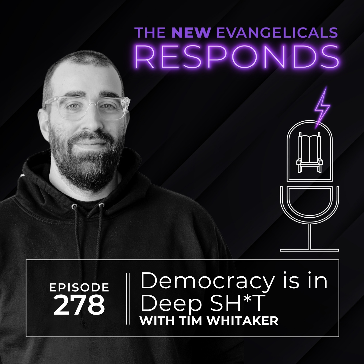 278. TNE RESPONDS:  Democracy is in Deep SH*T