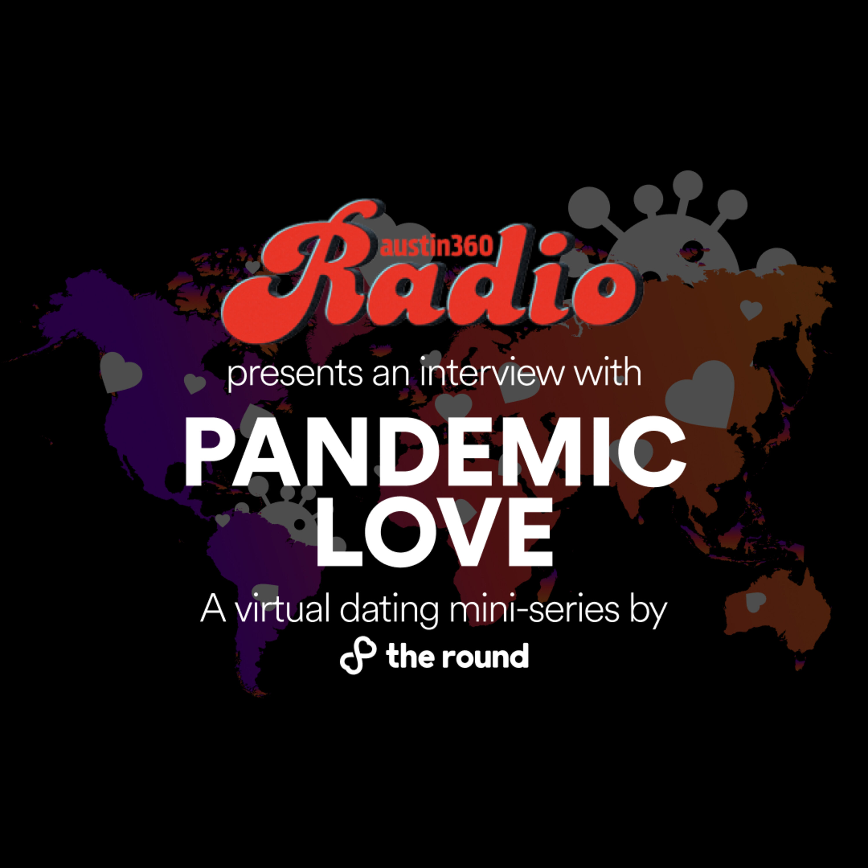 "Pandemic Love" Digital Dating Series and New Dating App The Round episode artwork